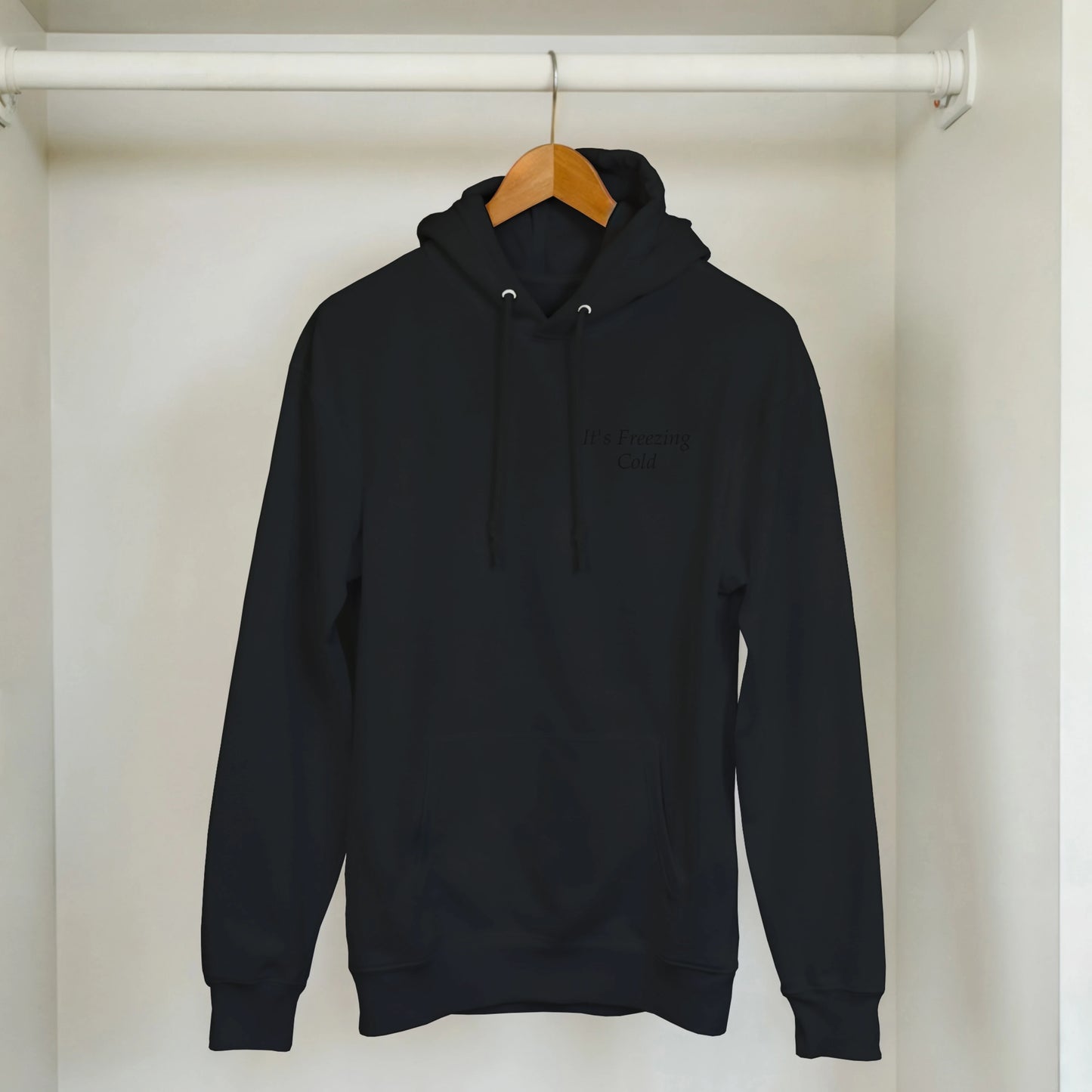 It's Freezing Cold - Hoodie
