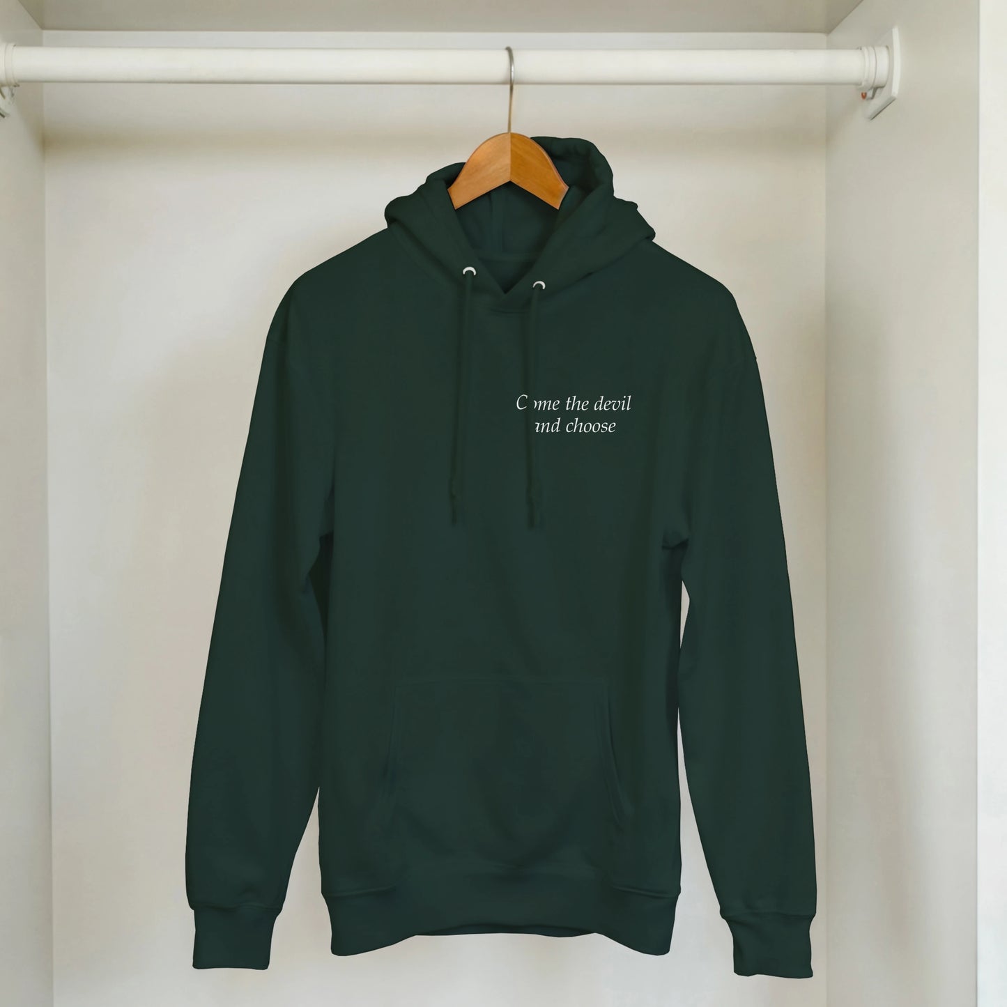 Come the Devil and choose - Hoodie