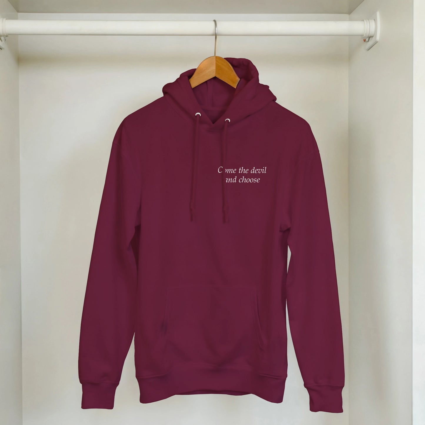 Come the Devil and choose - Hoodie