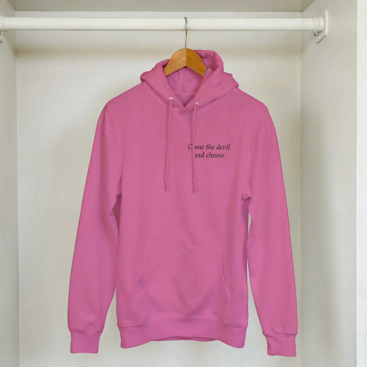 Come the Devil and choose - Hoodie