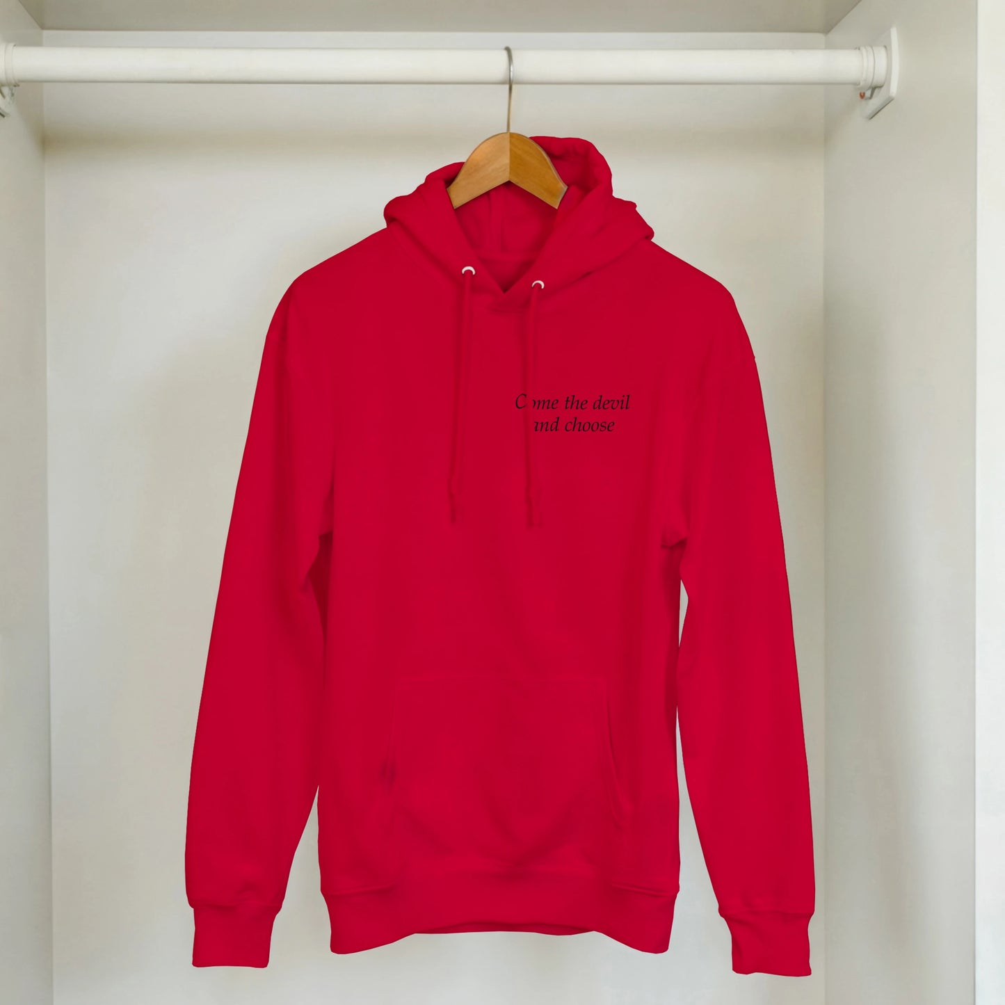 Come the Devil and choose - Hoodie