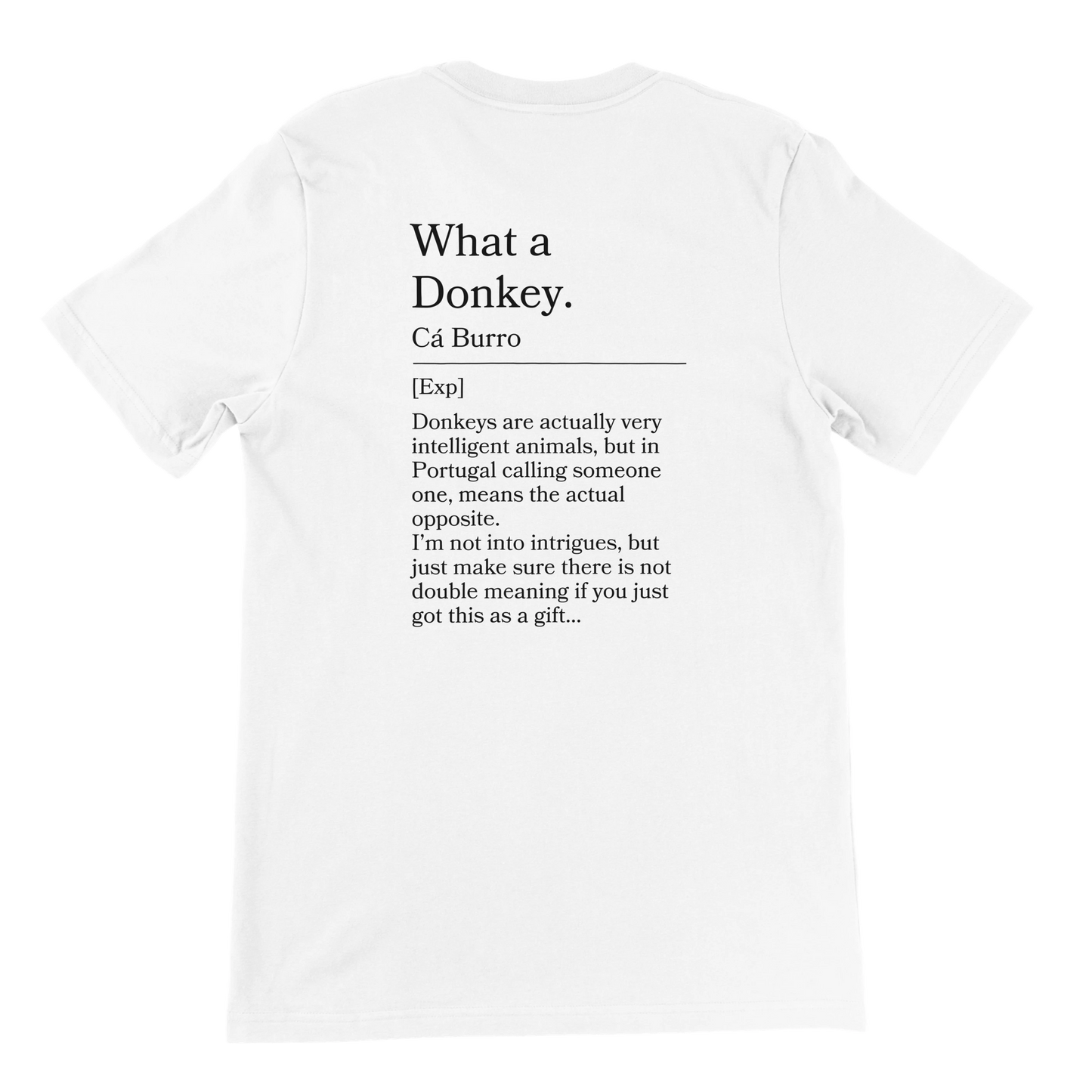 What a Donkey! - T-shirt