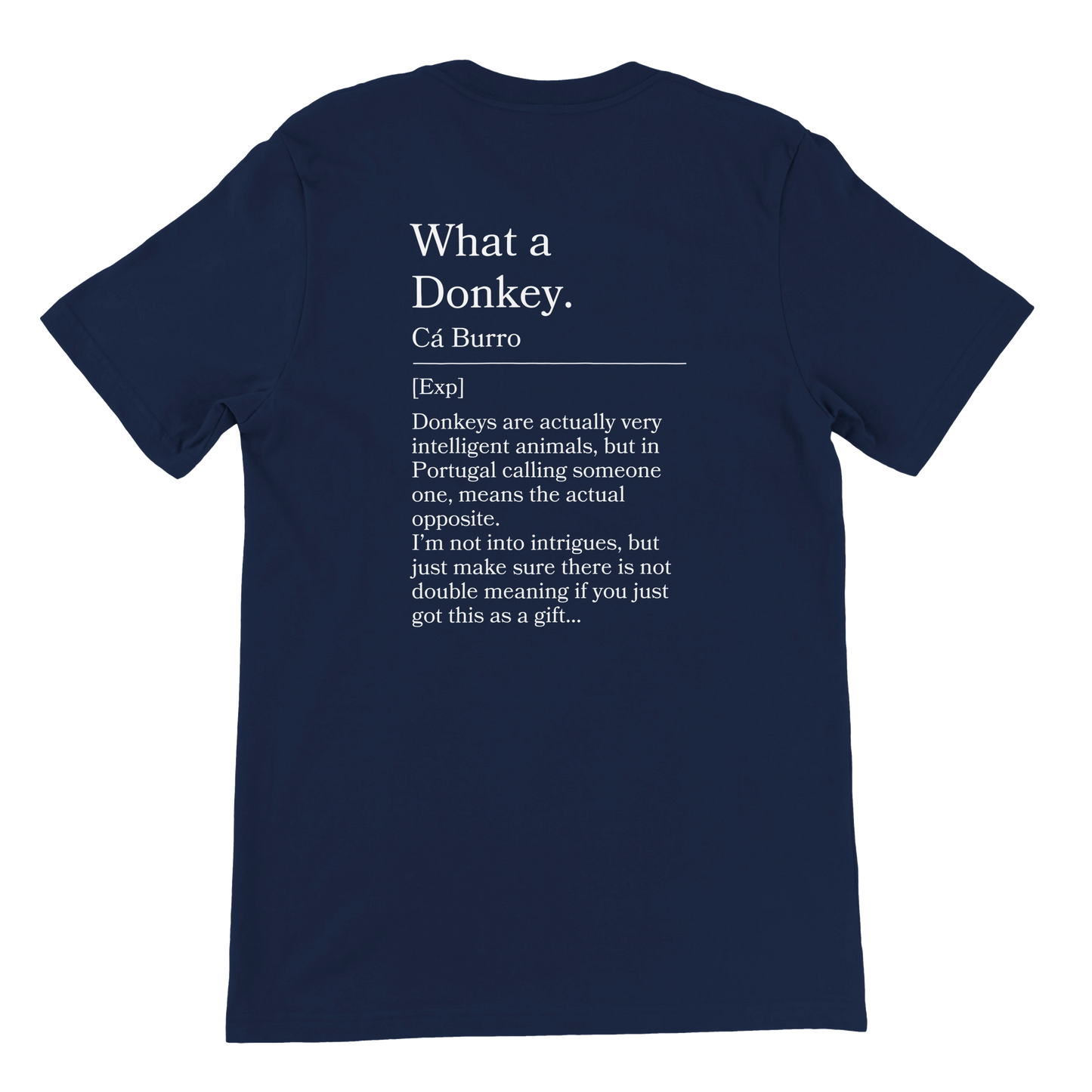 What a Donkey! - T-shirt