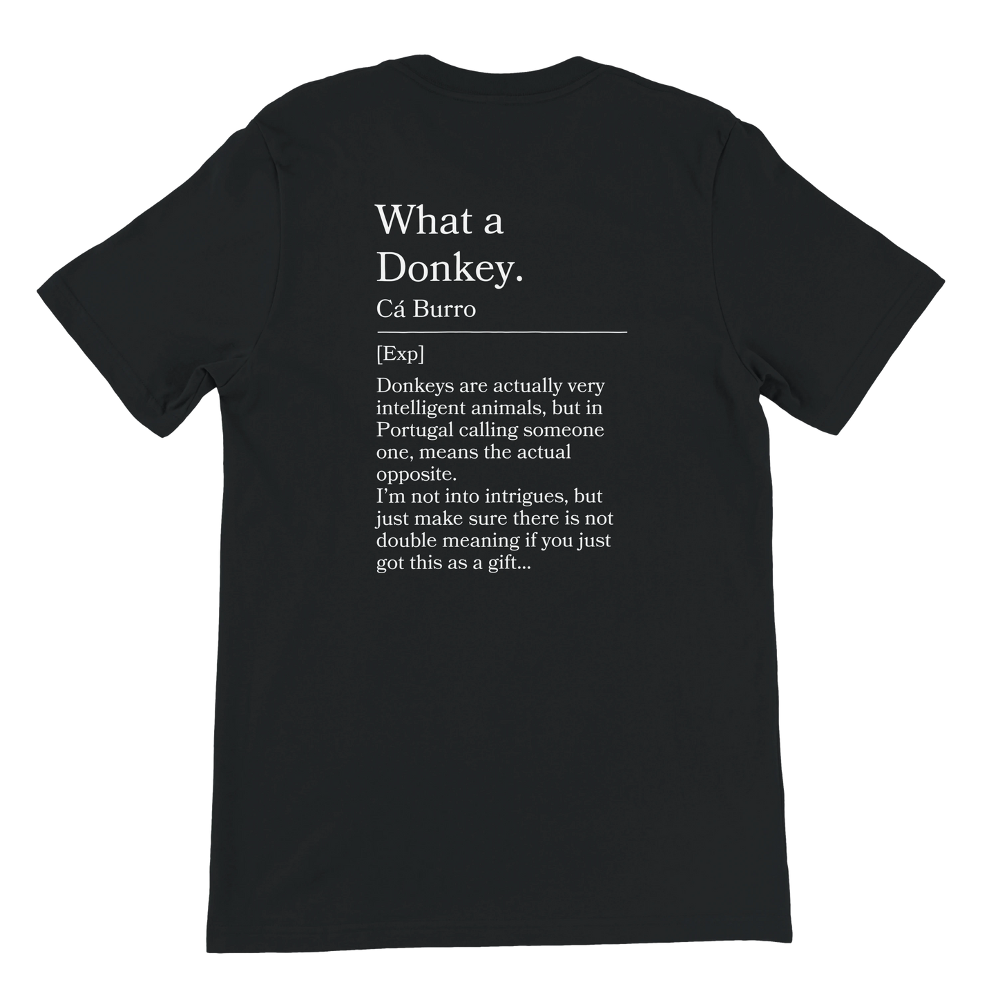 What a Donkey! - T-shirt