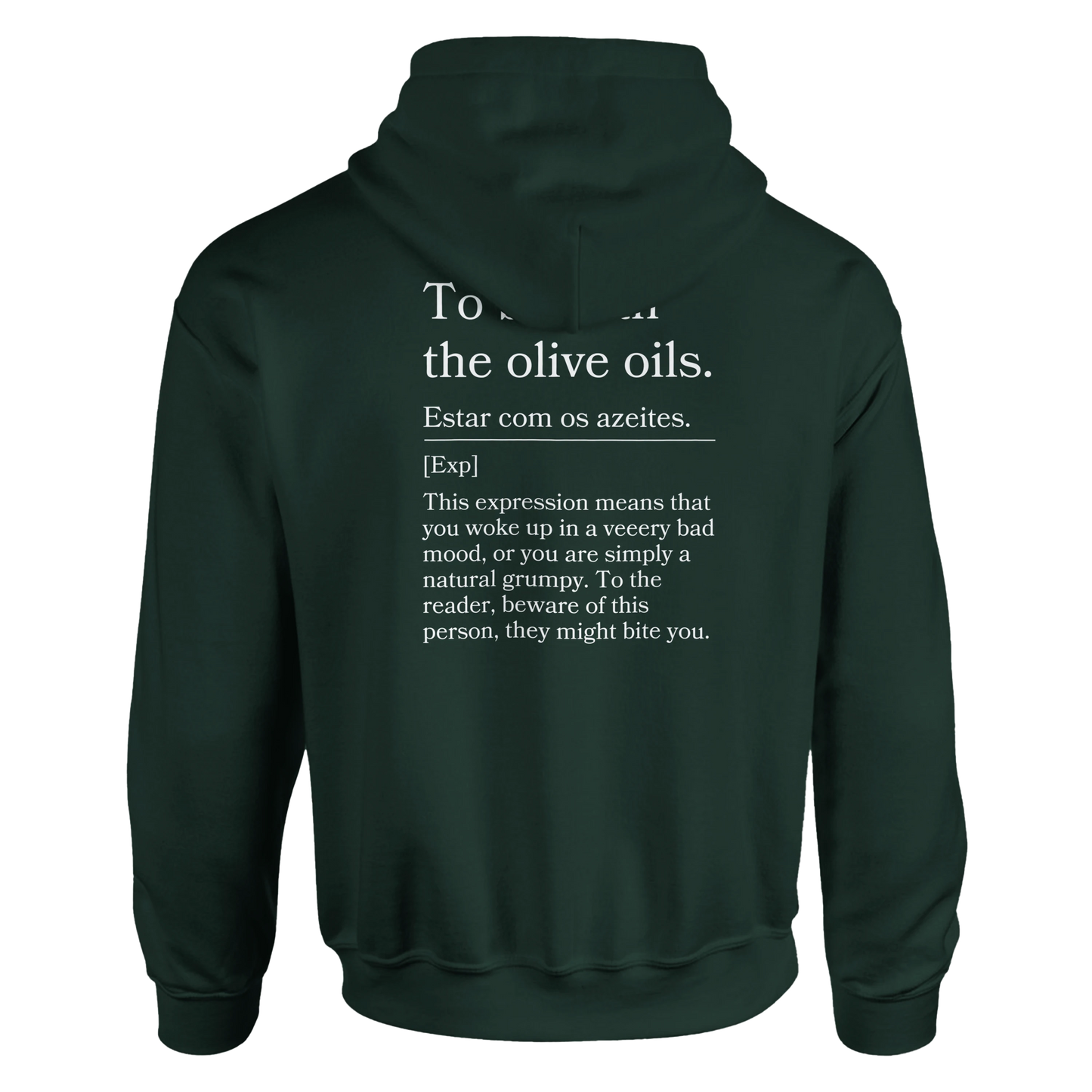To Be With the Olive Oils - Hoodie