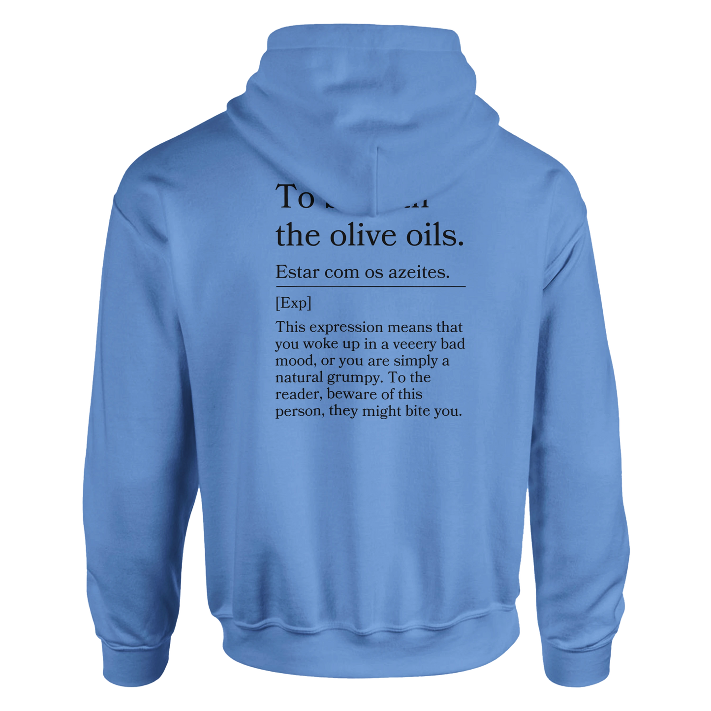 To Be With the Olive Oils - Hoodie