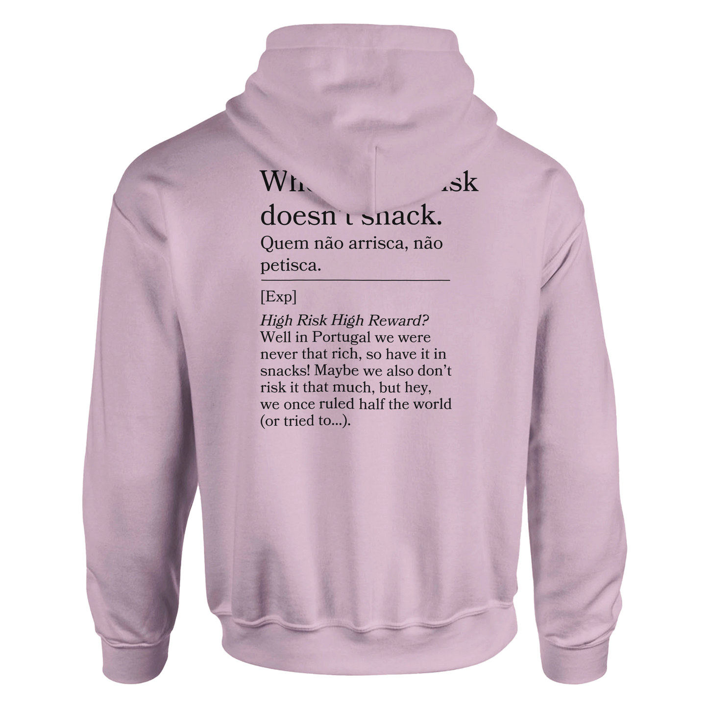 Who doesn't risk, doesn't snack - Hoodie