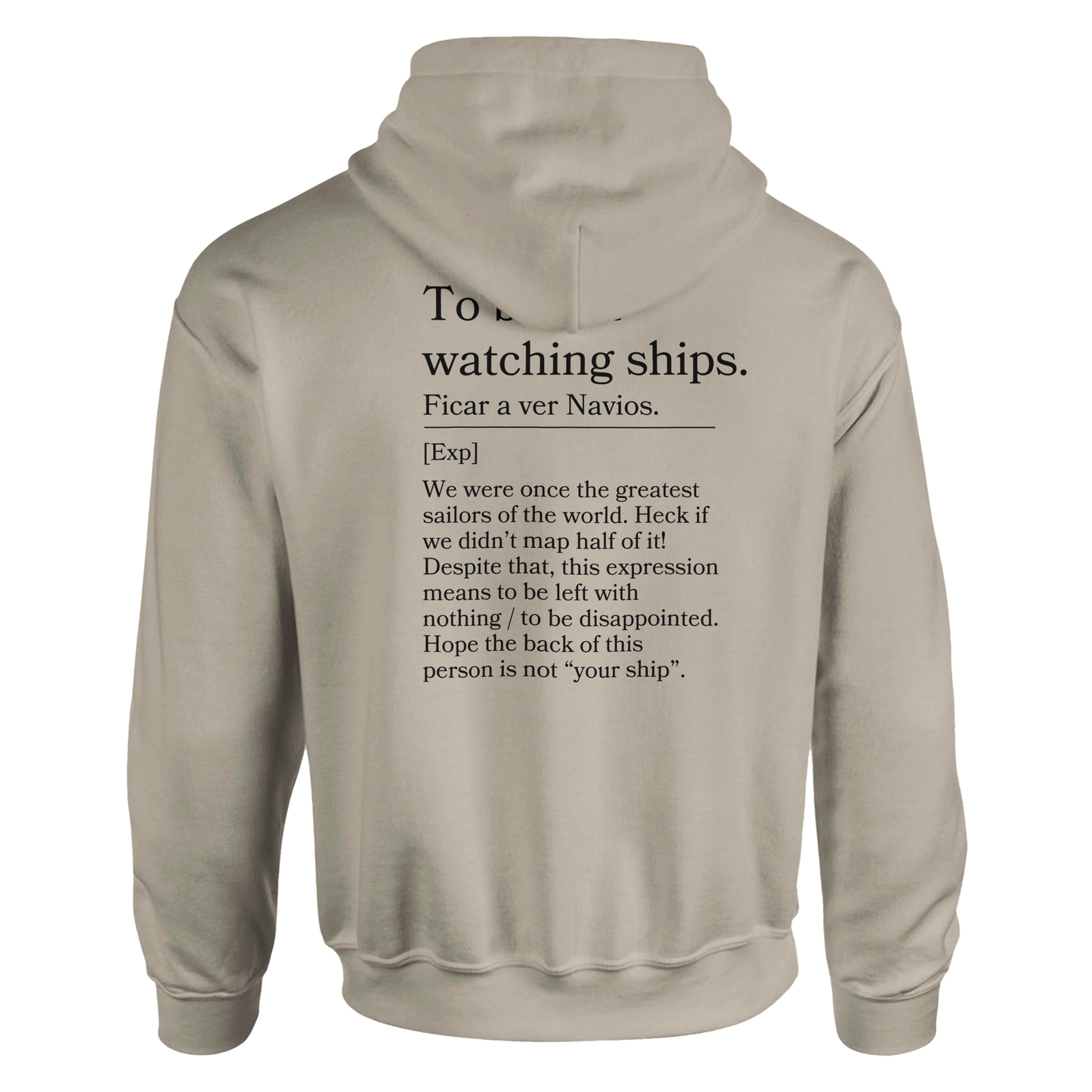 To be left watching ships - Hoodie