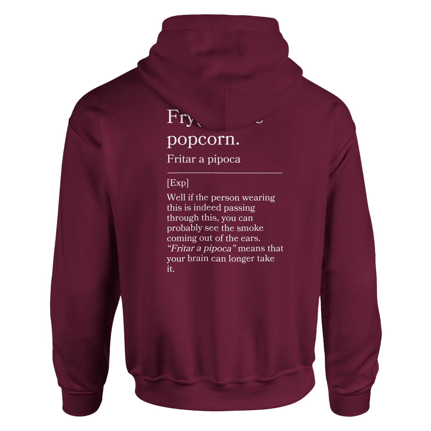 Fry(ied) the popcorn - Hoodie