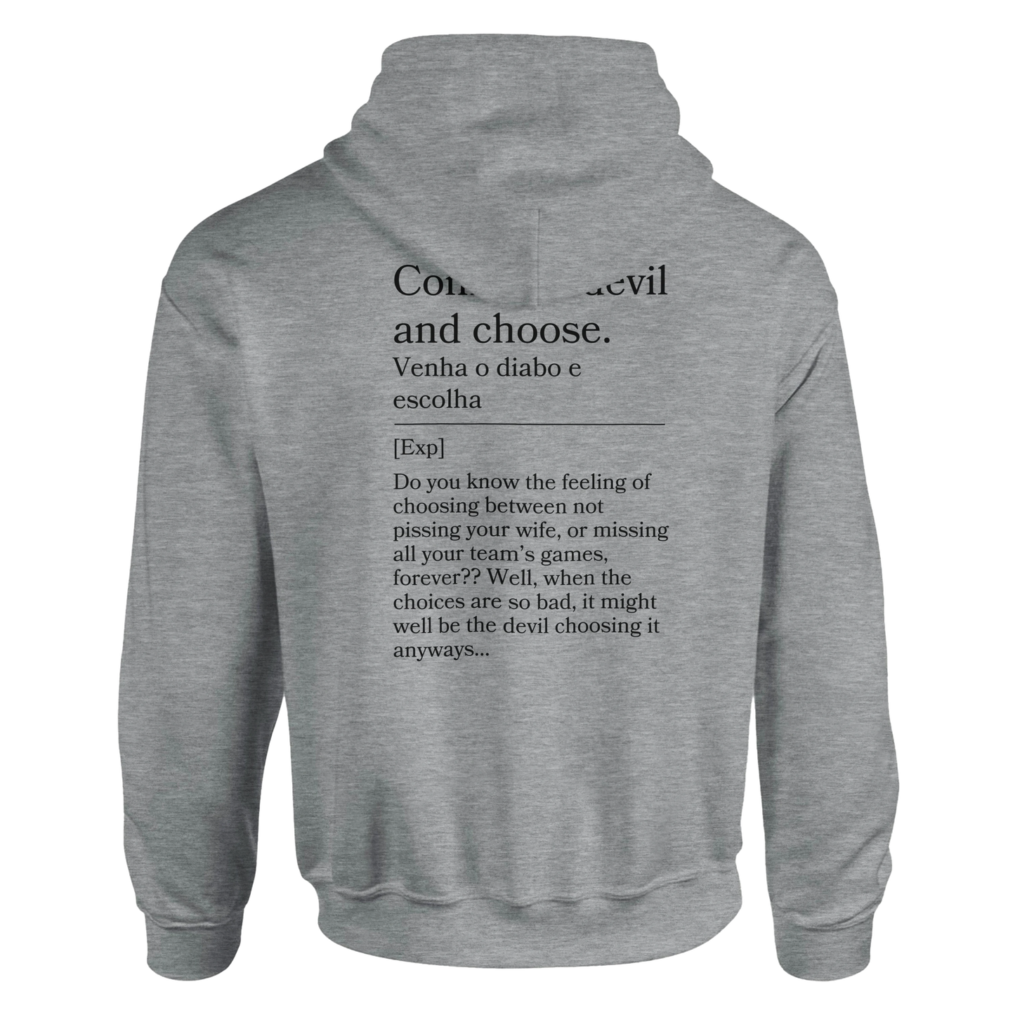 Come the Devil and choose - Hoodie
