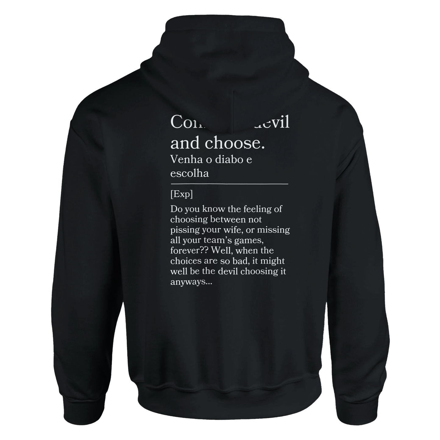 Come the Devil and choose - Hoodie