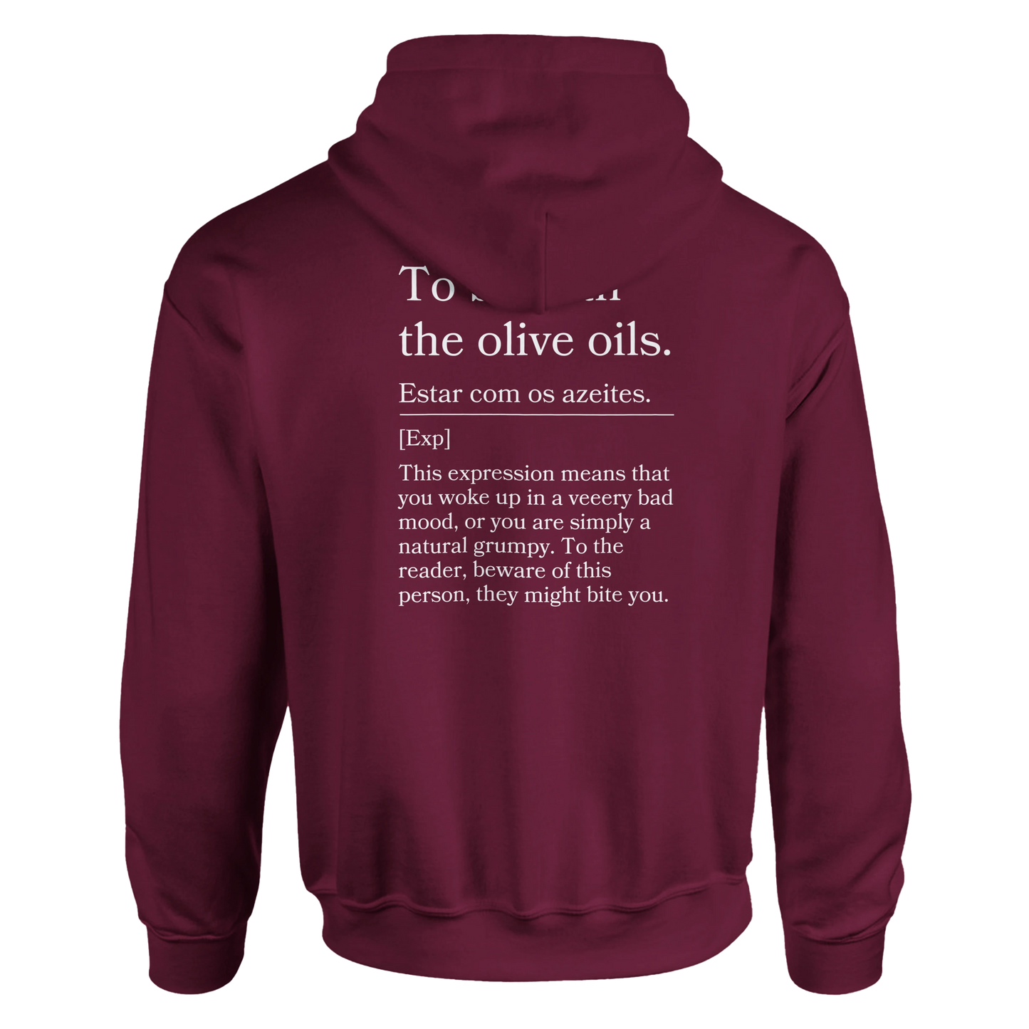 To Be With the Olive Oils - Hoodie