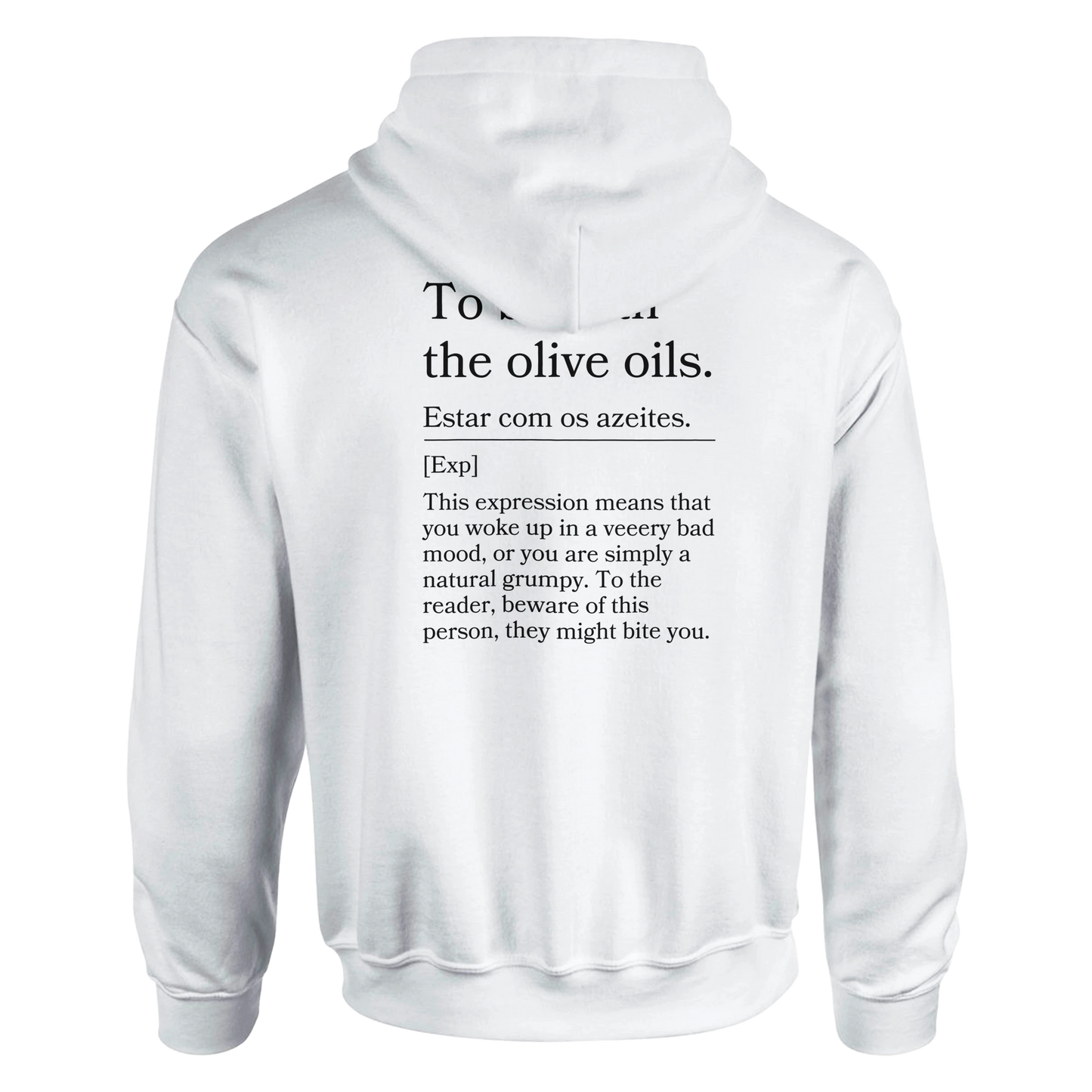 To Be With the Olive Oils - Hoodie