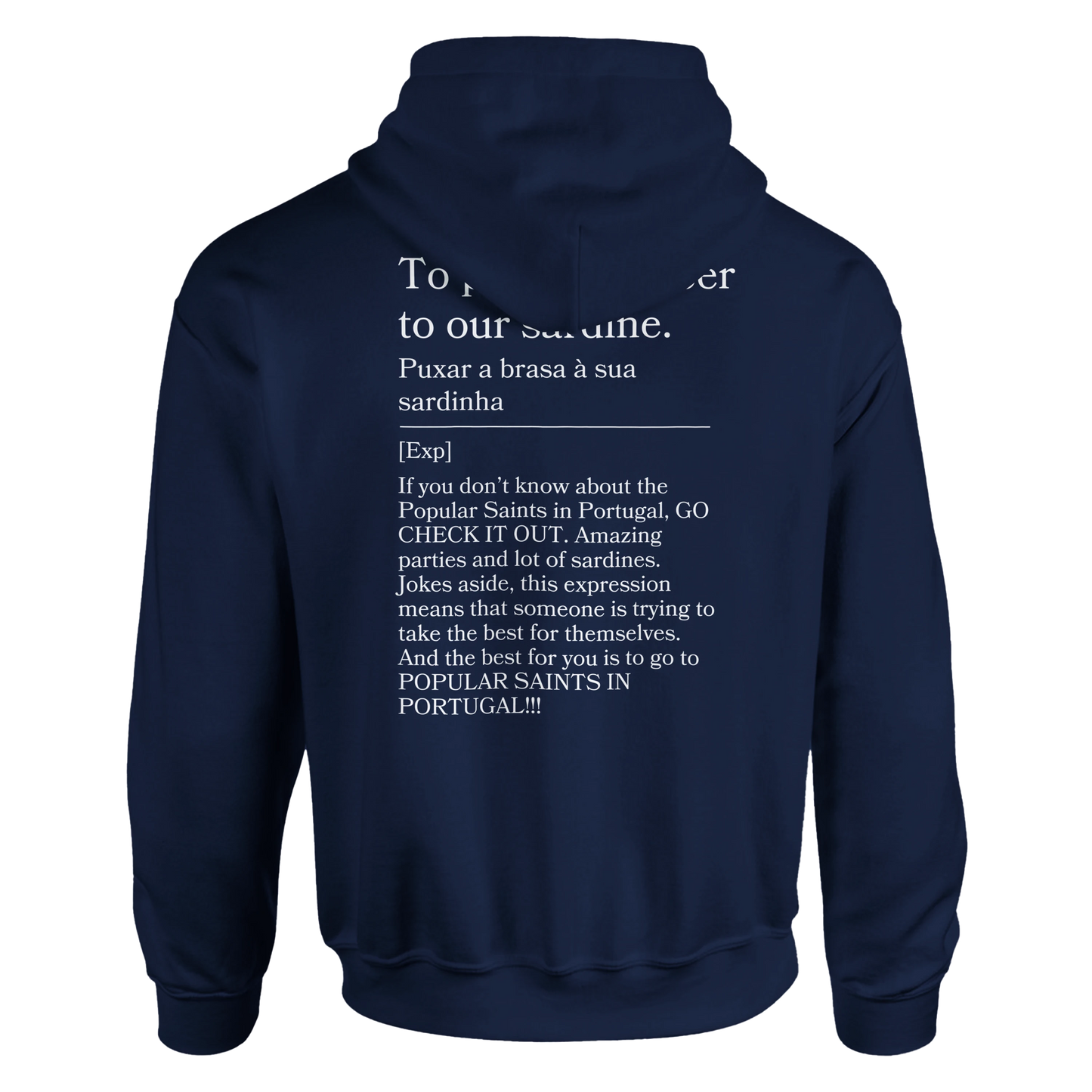 To pull the ember to our sardine - Hoodie