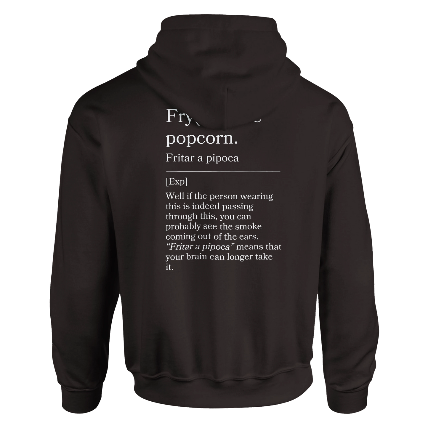 Fry(ied) the popcorn - Hoodie
