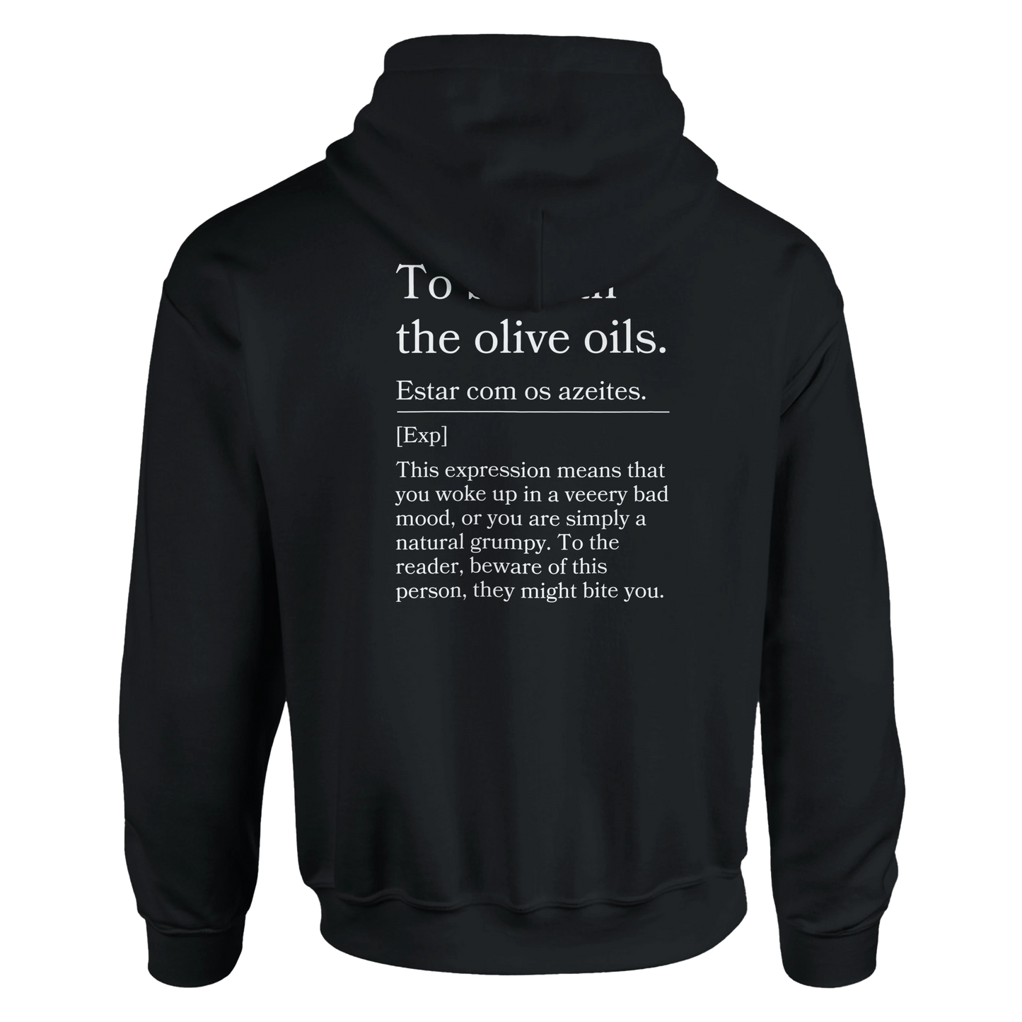 To Be With the Olive Oils - Hoodie