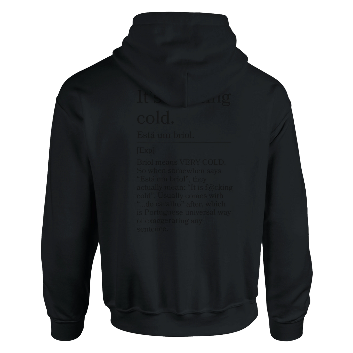 It's Freezing Cold - Hoodie