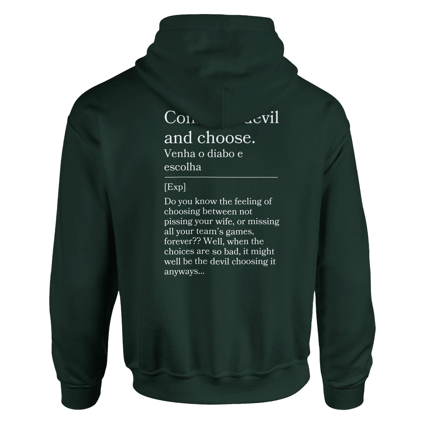 Come the Devil and choose - Hoodie