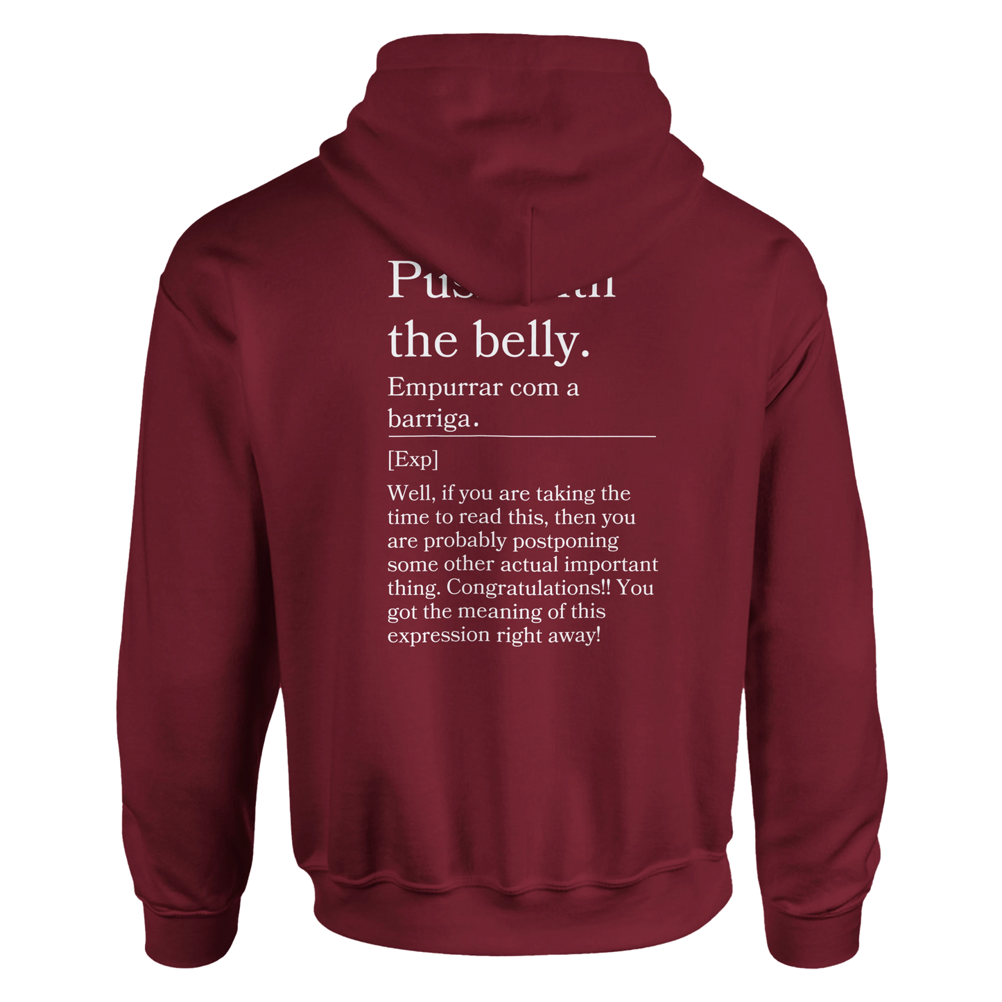 Push with the belly - Hoodie