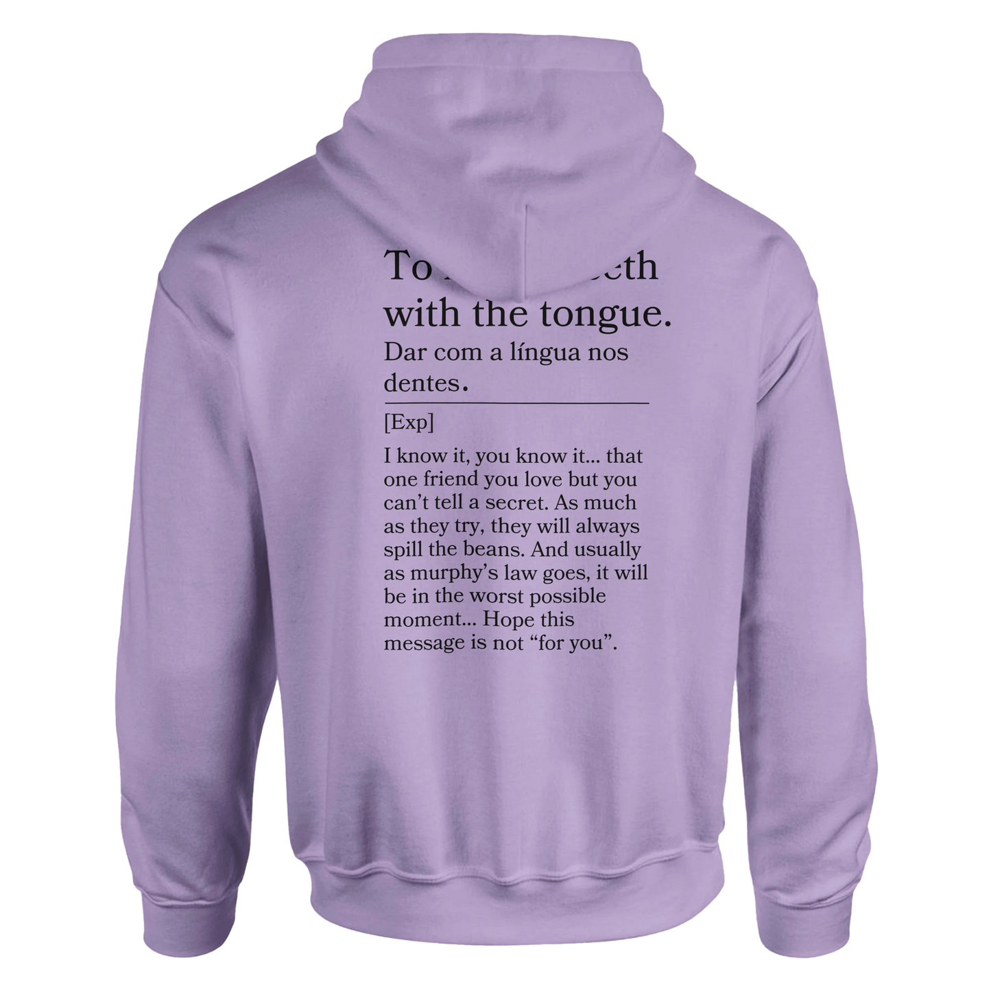 To hit the teeth with the tongue - Hoodie
