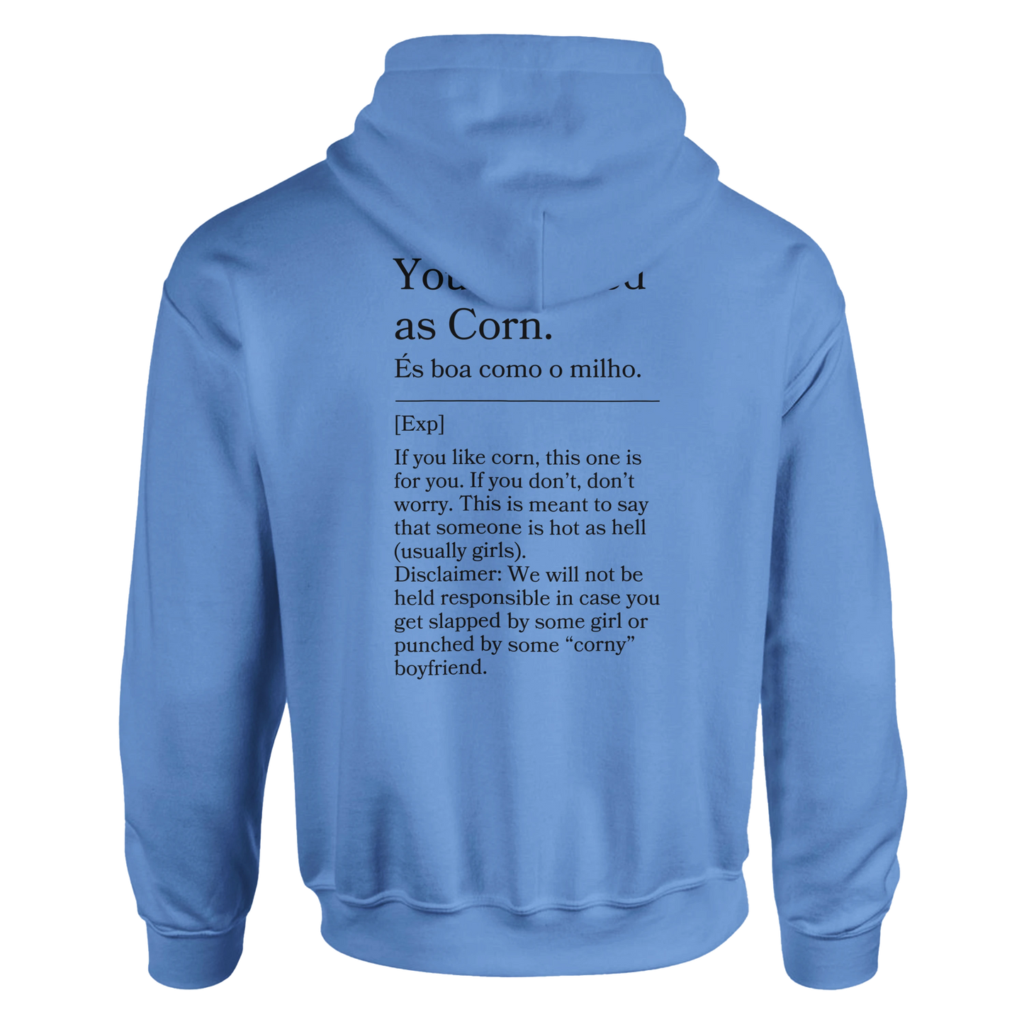 You are good as corn - Hoodie