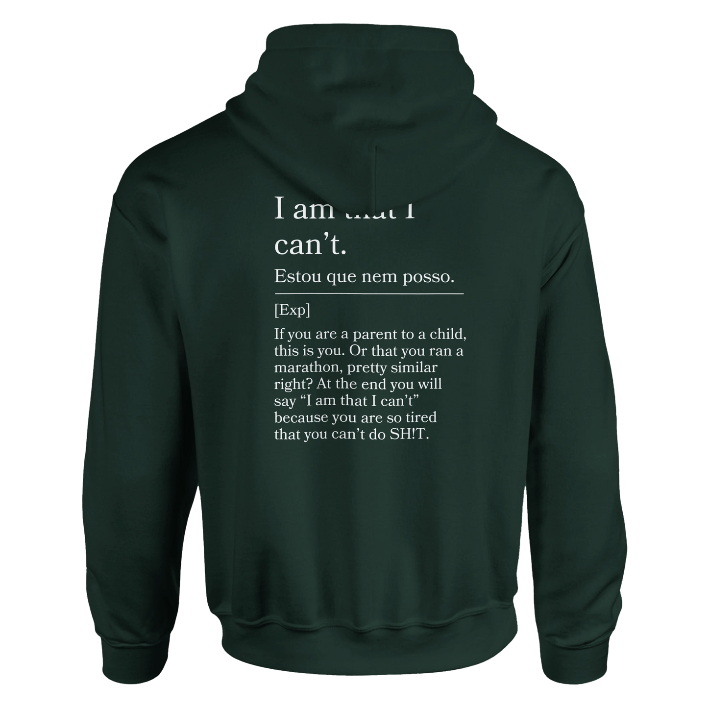 I am that I can't - Hoodie