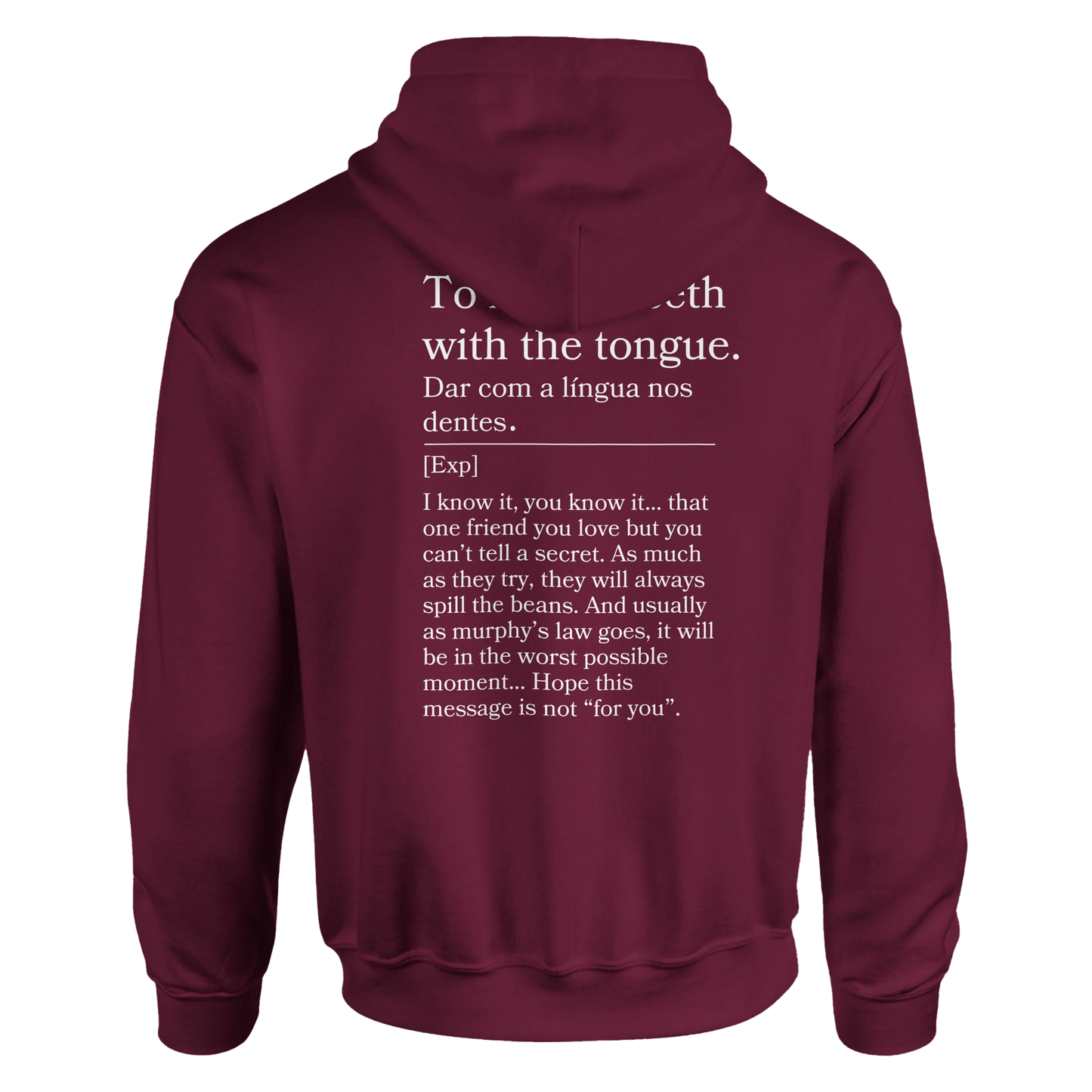 To hit the teeth with the tongue - Hoodie