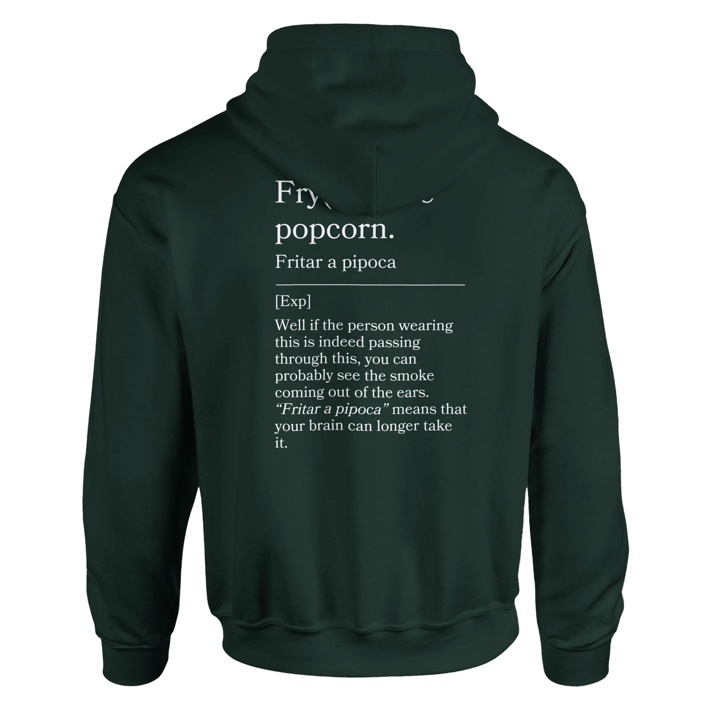 Fry(ied) the popcorn - Hoodie
