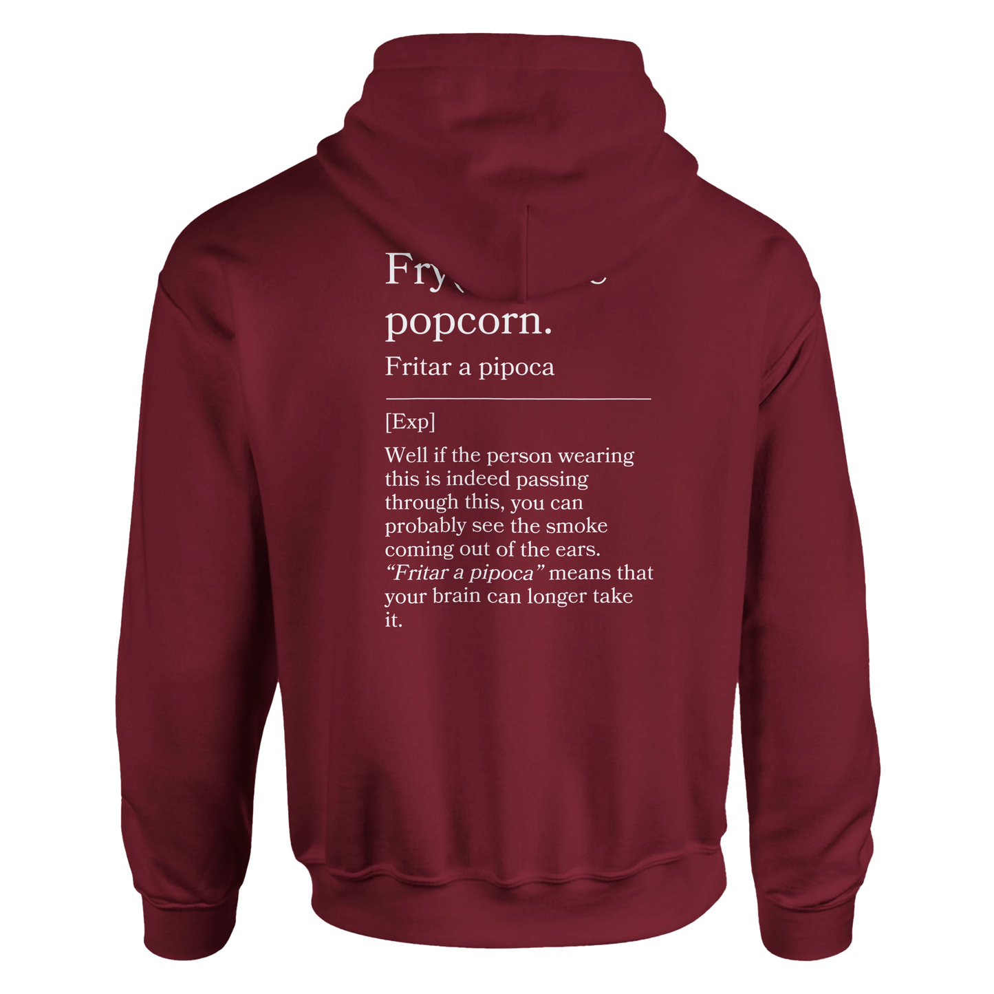 Fry(ied) the popcorn - Hoodie
