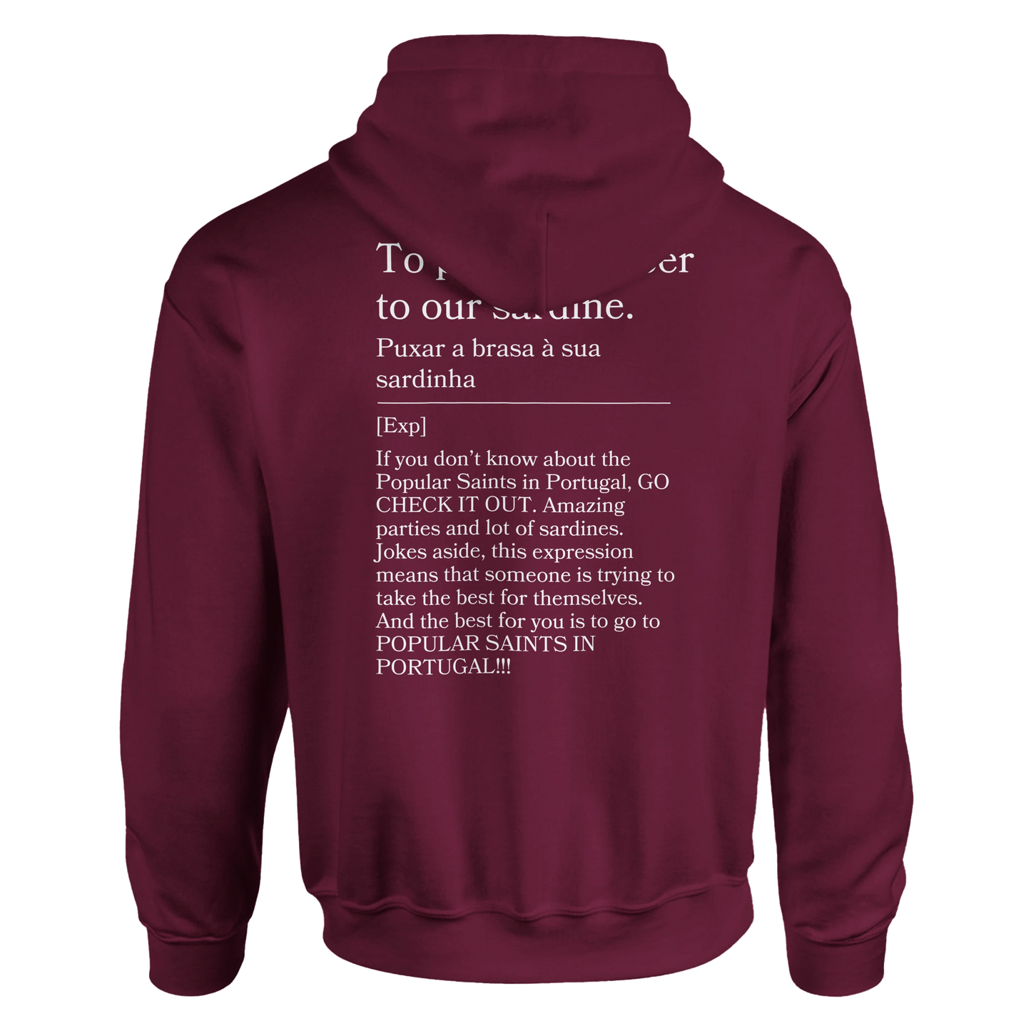 To pull the ember to our sardine - Hoodie