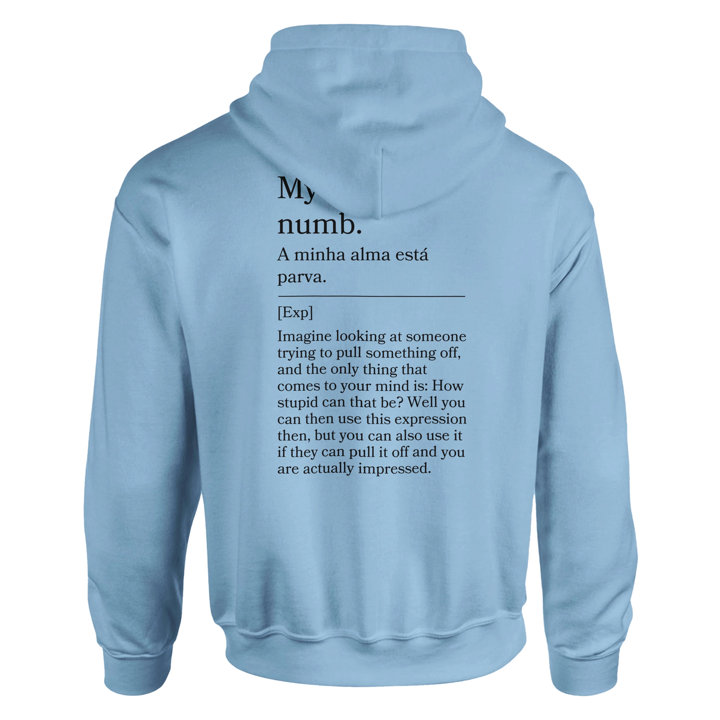 My soul is numb - Hoodie