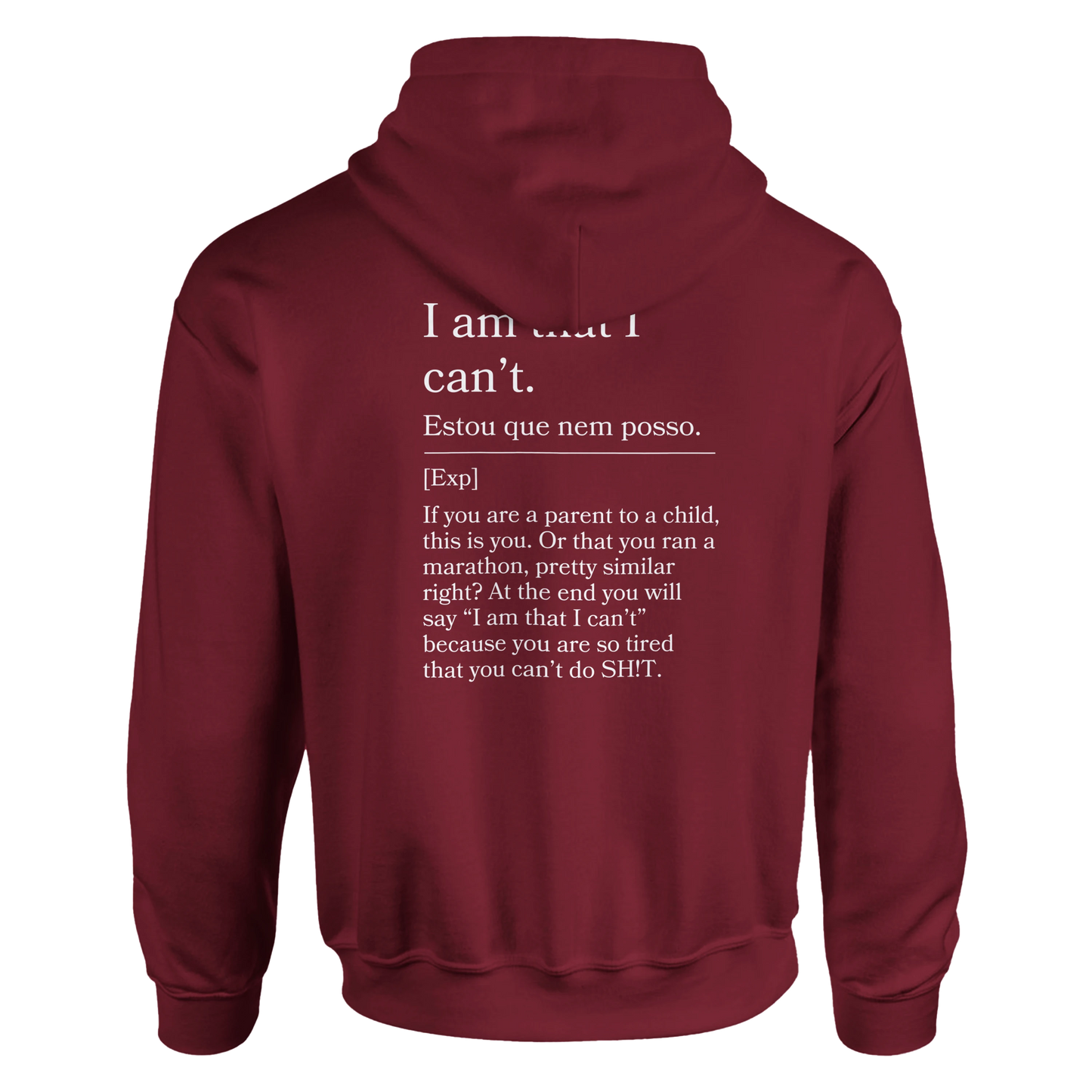 I am that I can't - Hoodie