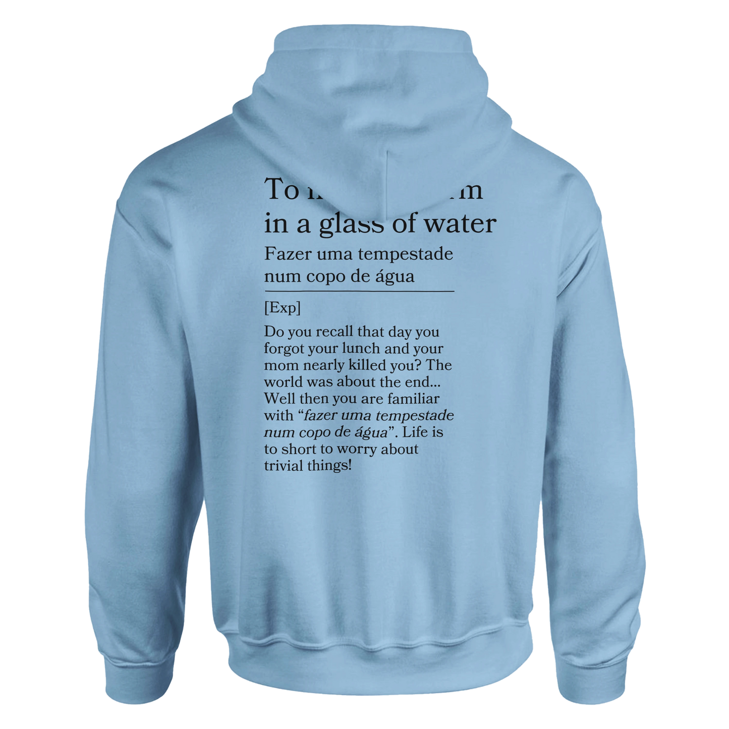 to make a storm in glass of water - Hoodie