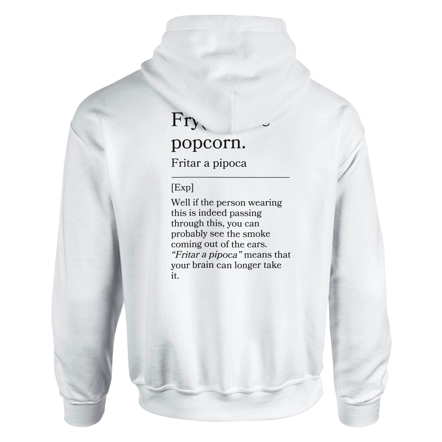 Fry(ied) the popcorn - Hoodie
