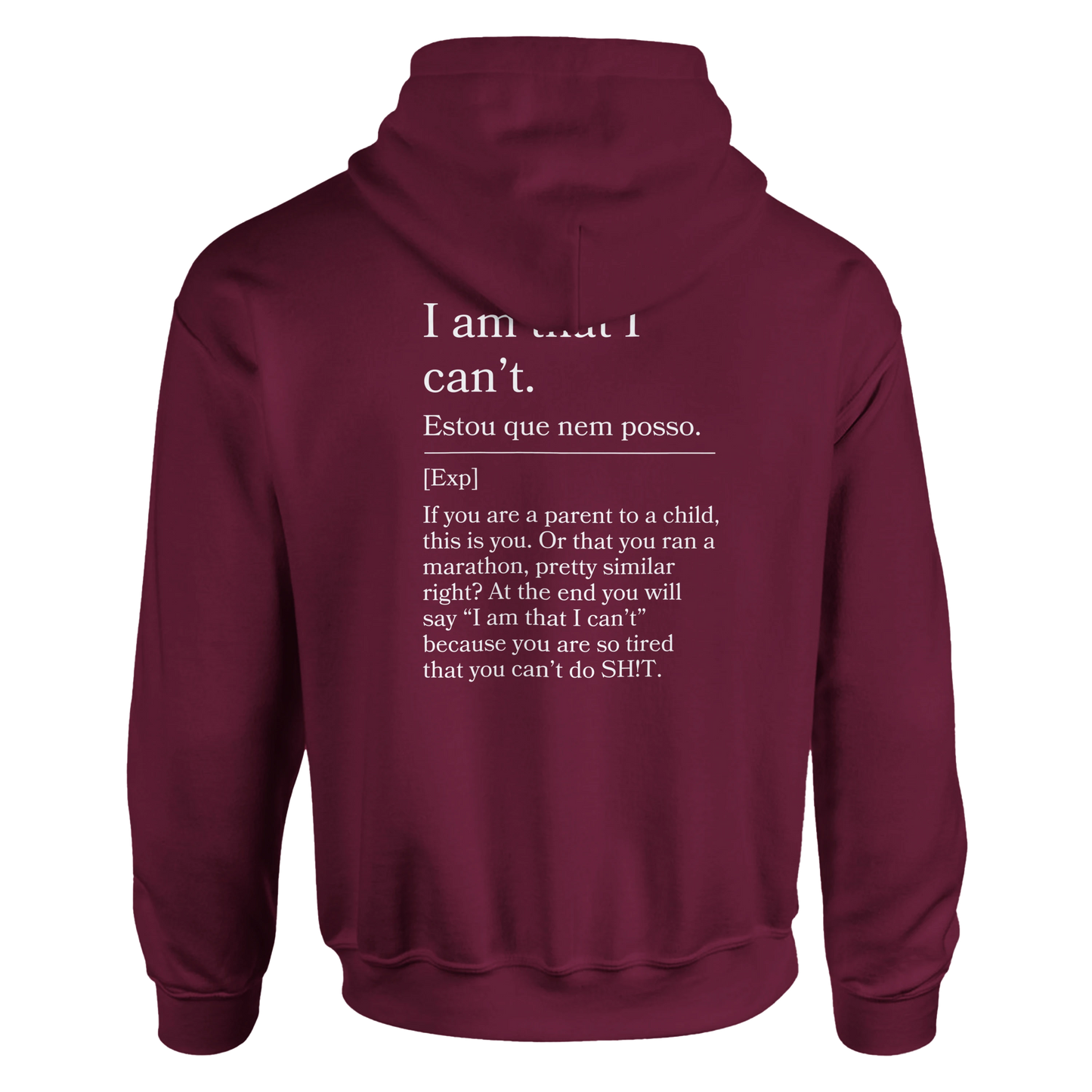 I am that I can't - Hoodie