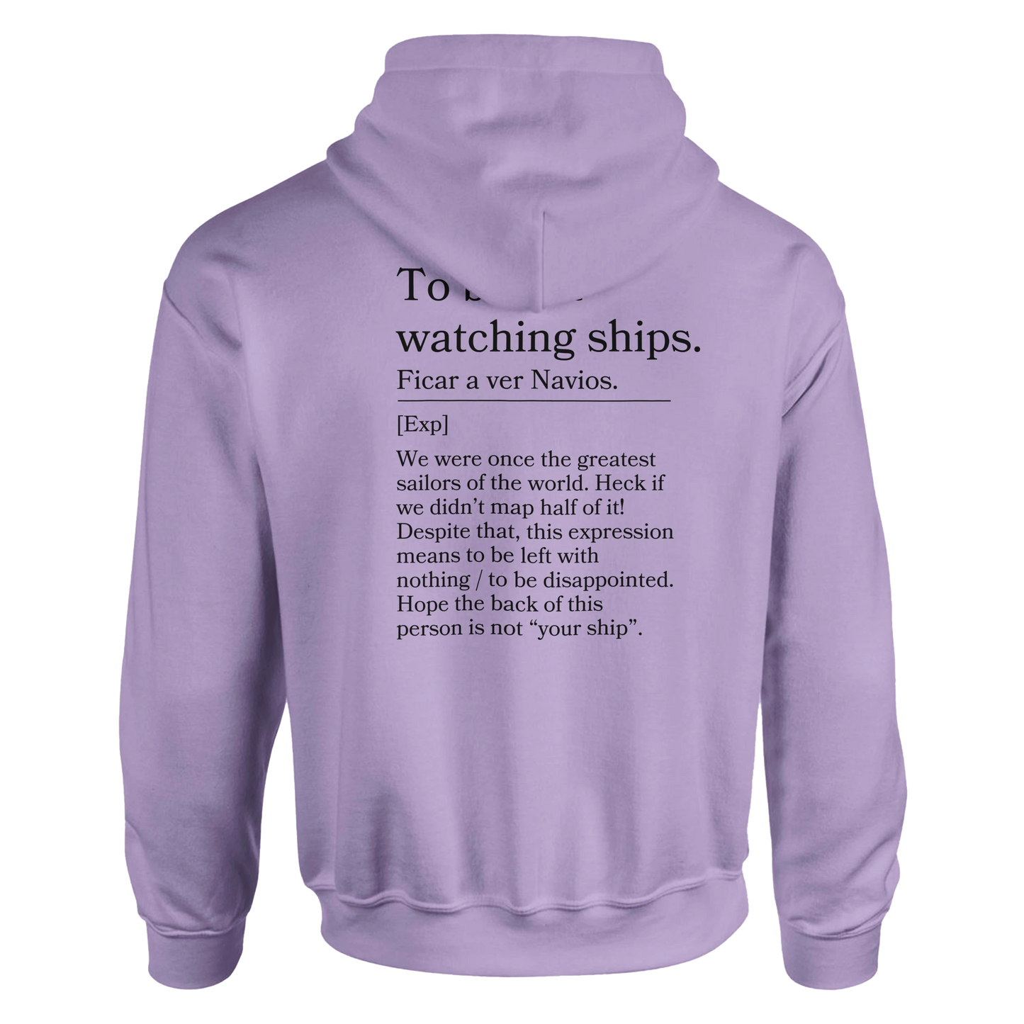 To be left watching ships - Hoodie