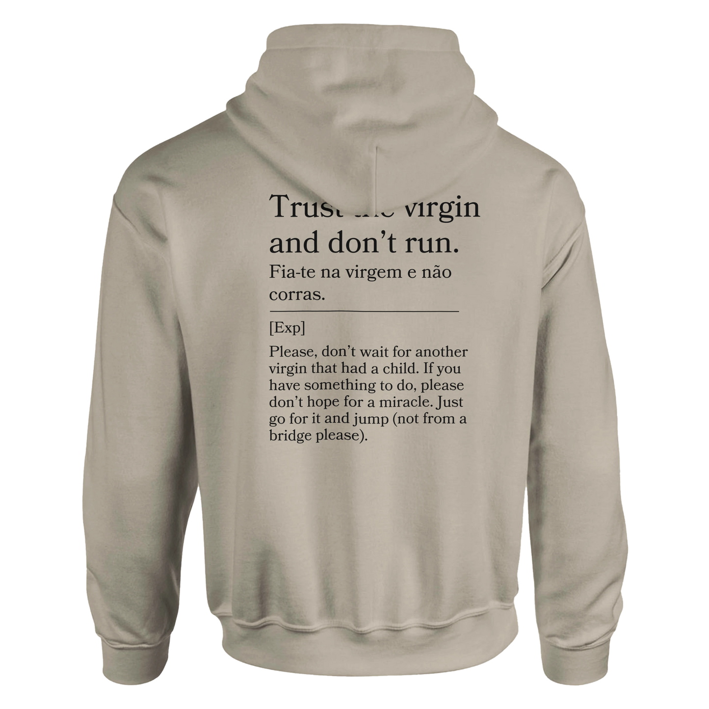 Trust the virgin and don't run - Hoodie