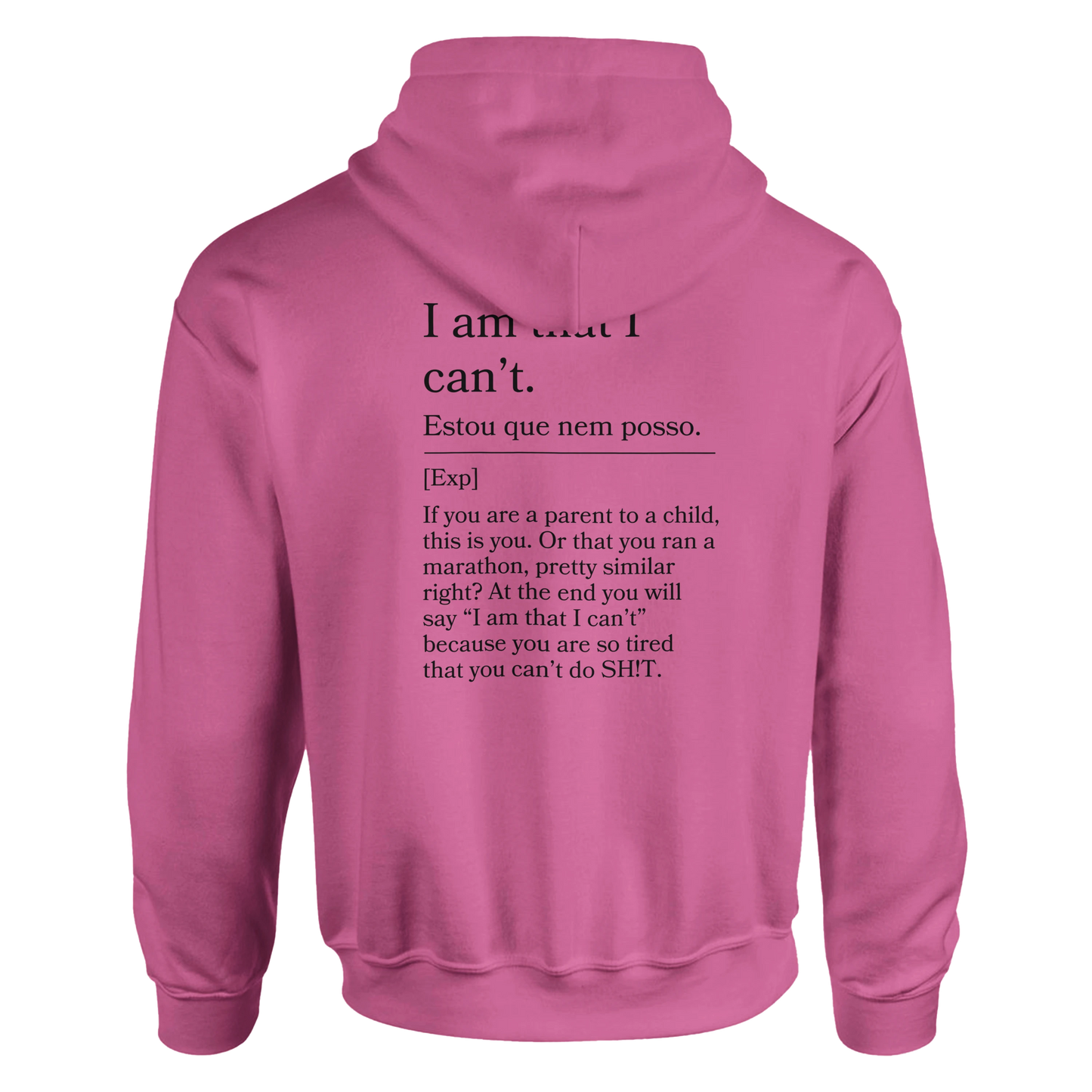 I am that I can't - Hoodie