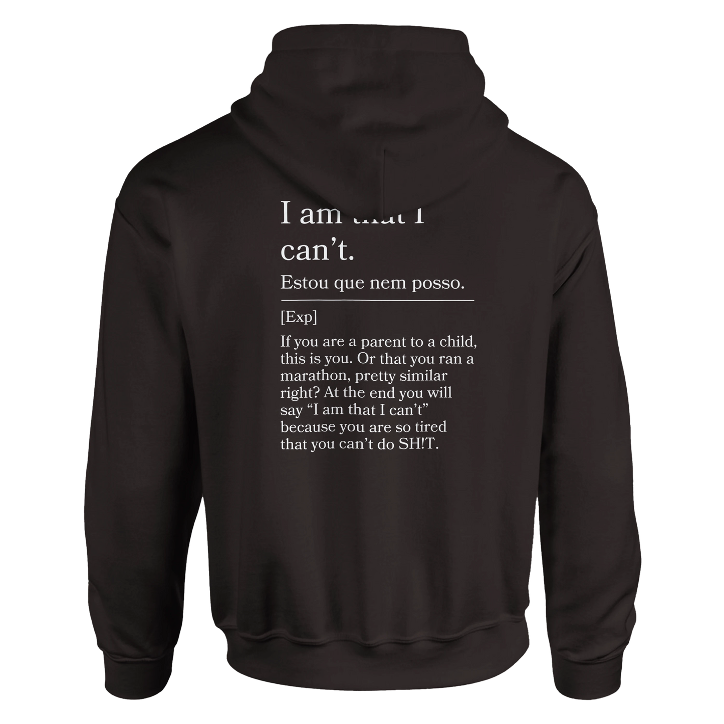 I am that I can't - Hoodie