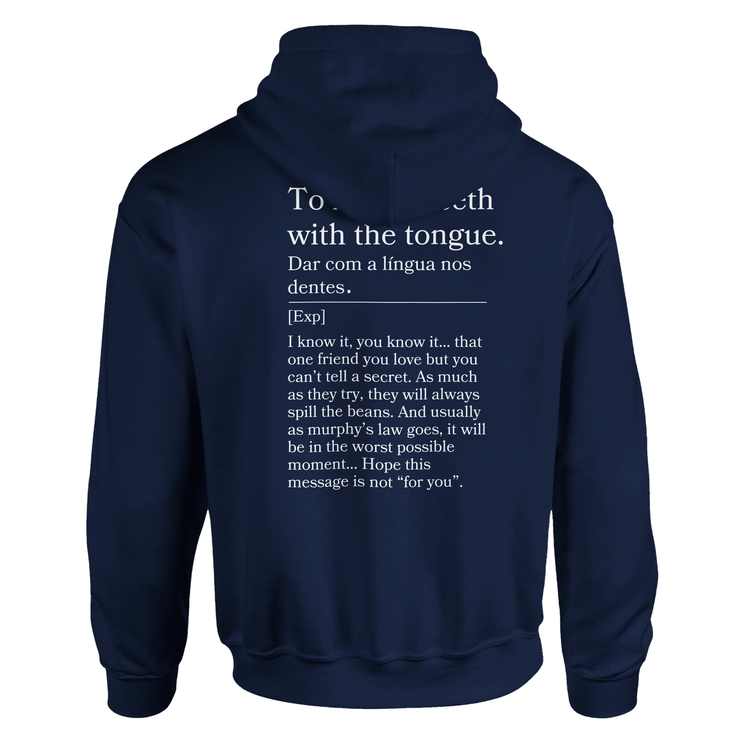 To hit the teeth with the tongue - Hoodie