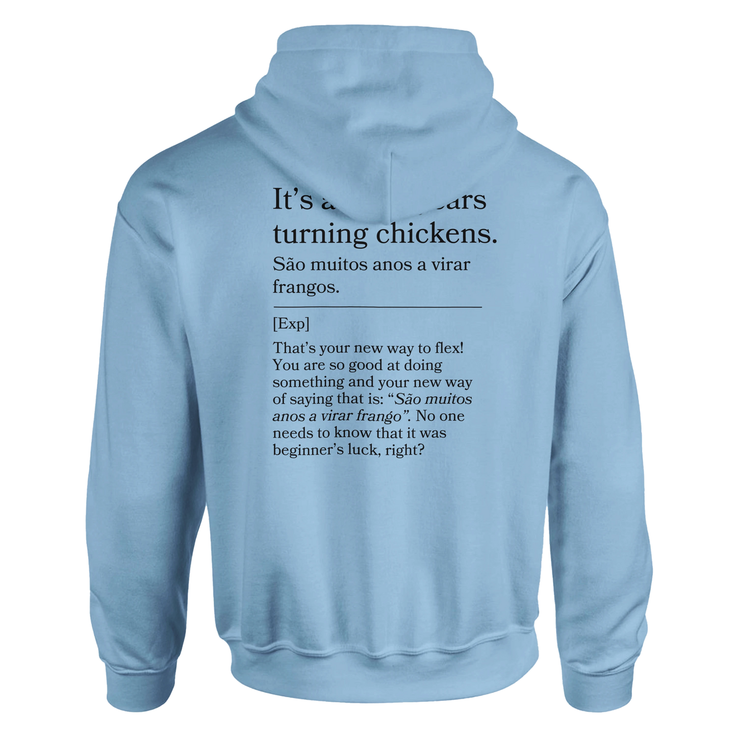 It's a lot of years turning chickens - Hoodie