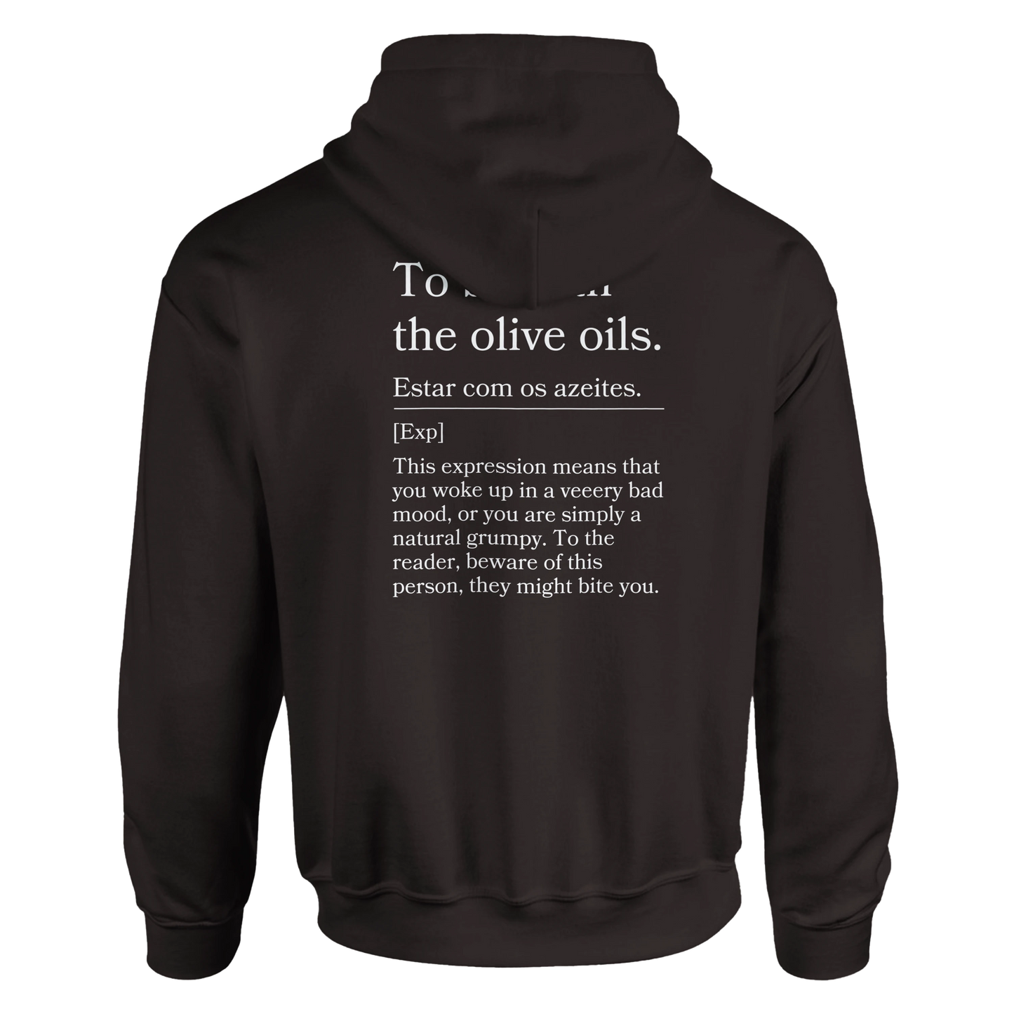 To Be With the Olive Oils - Hoodie