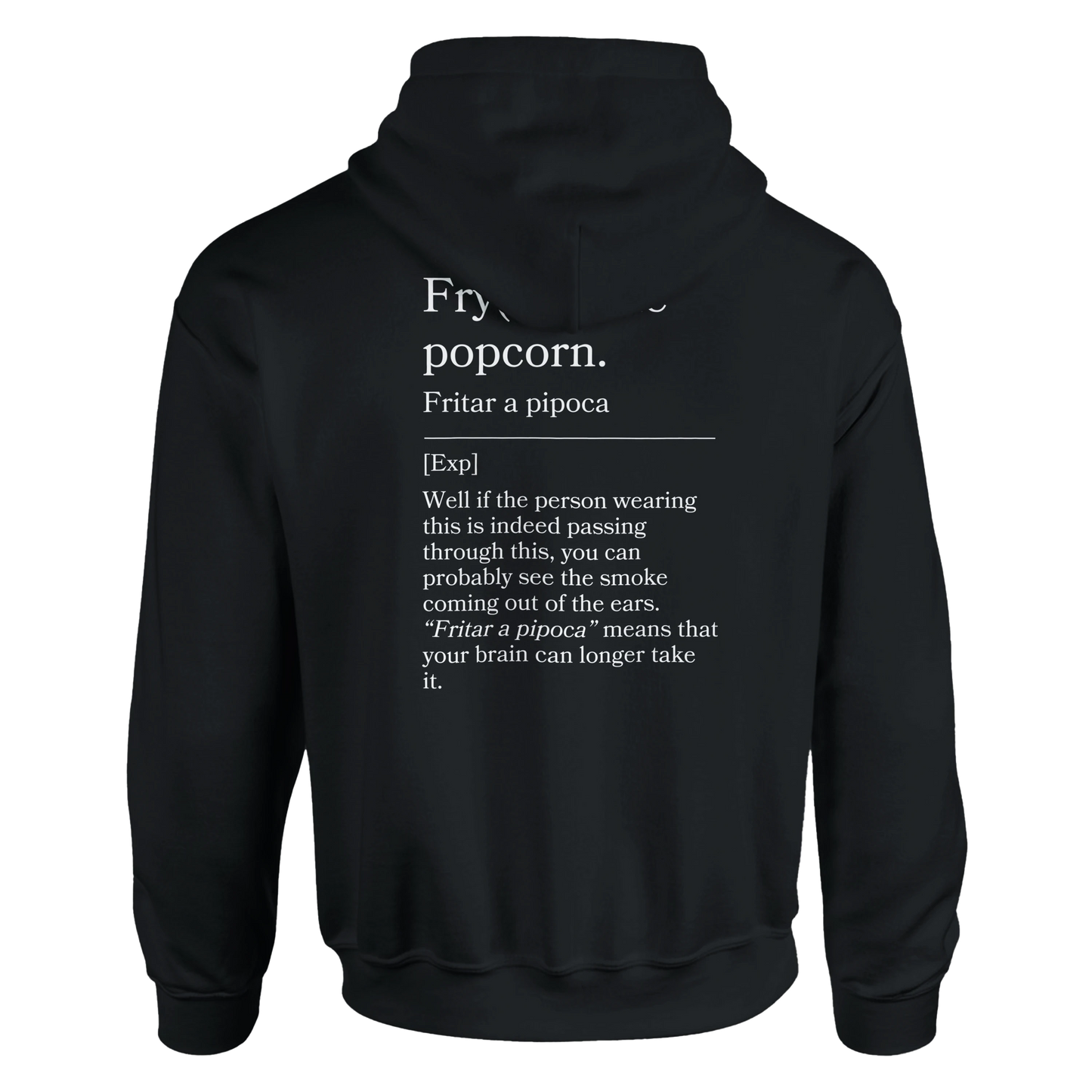 Fry(ied) the popcorn - Hoodie