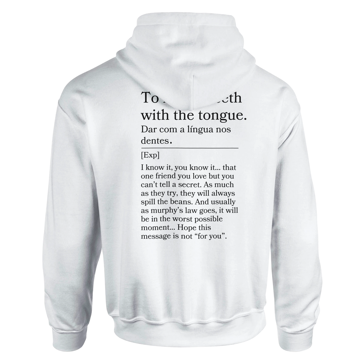 To hit the teeth with the tongue - Hoodie