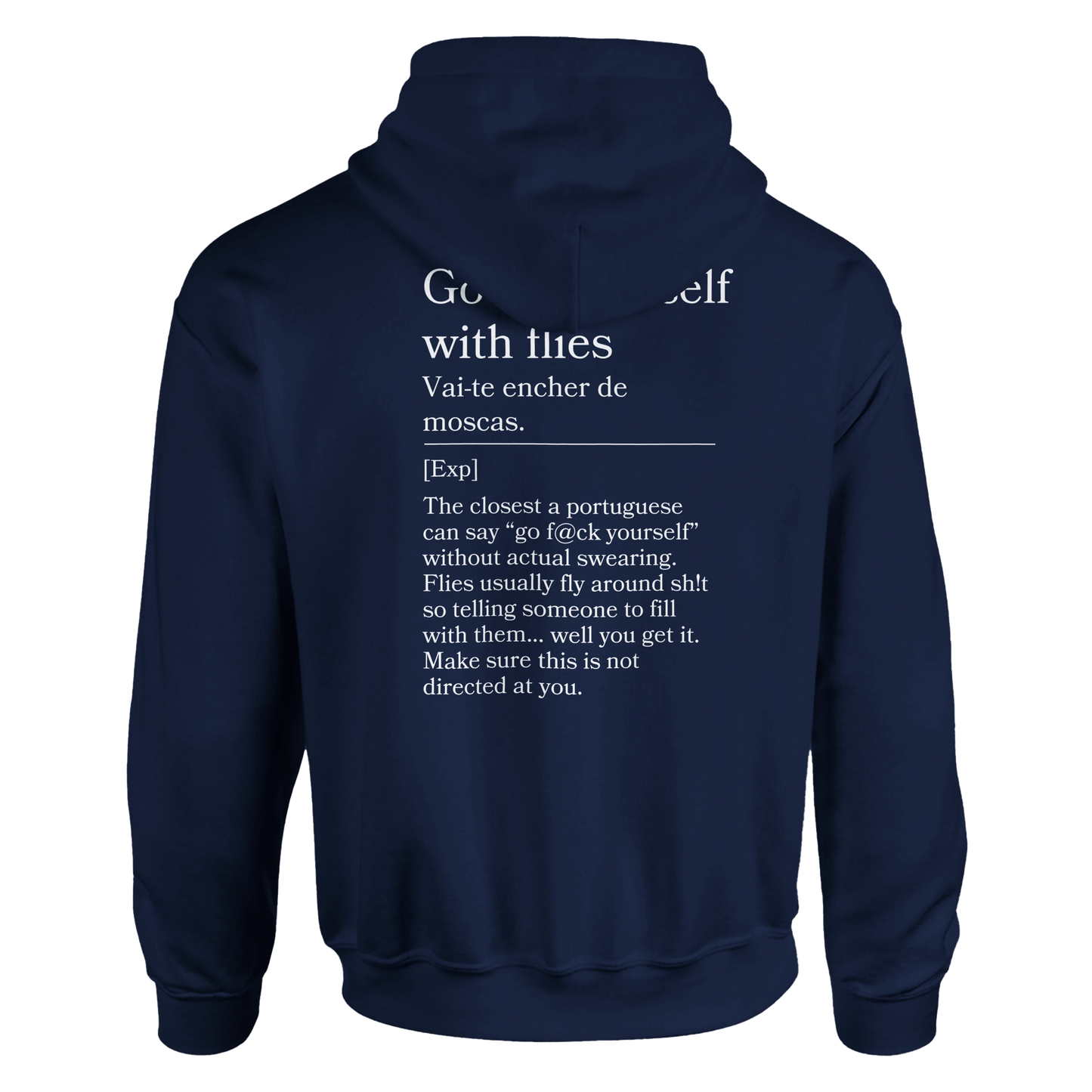 Go fill yourself with flies - Hoodie