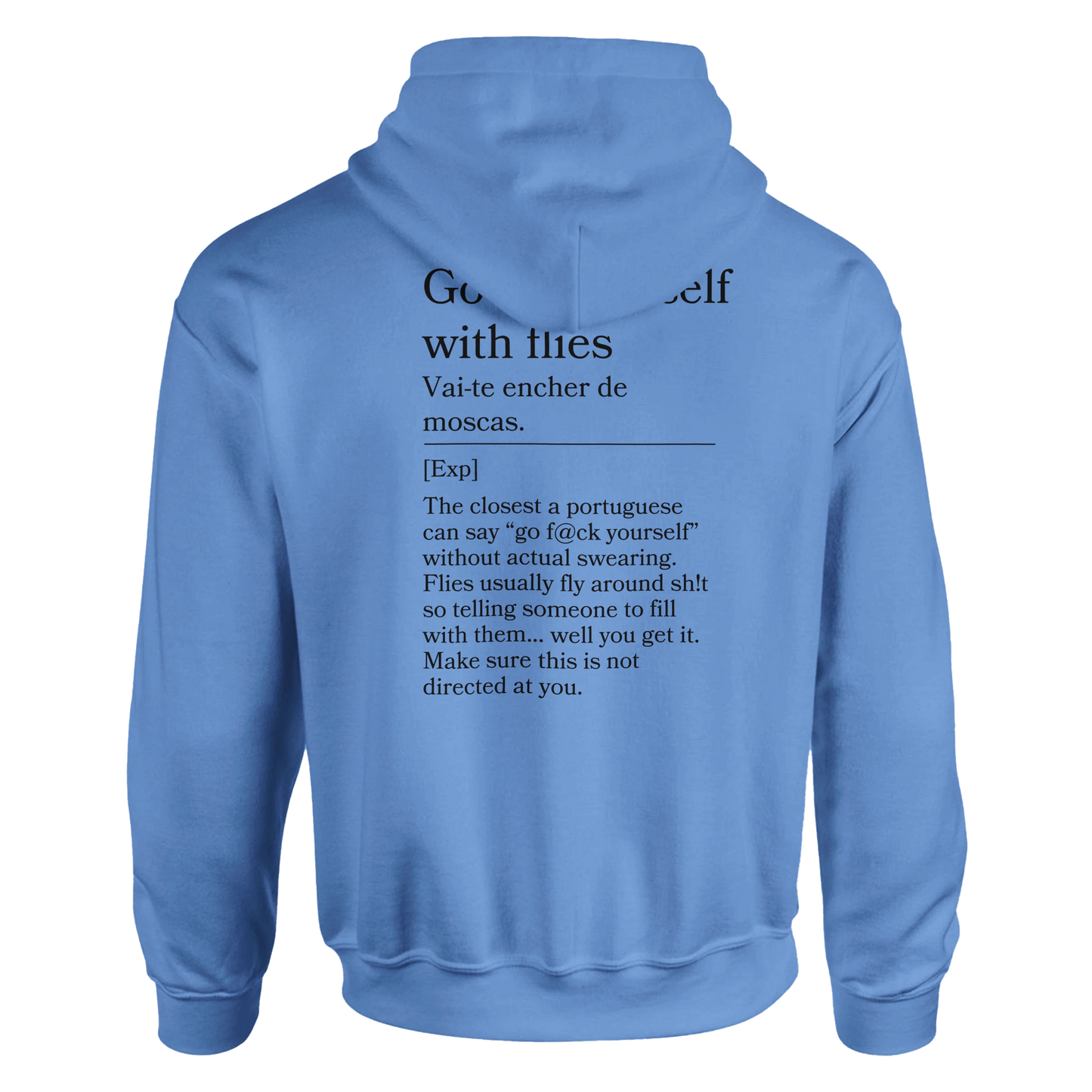 Go fill yourself with flies - Hoodie