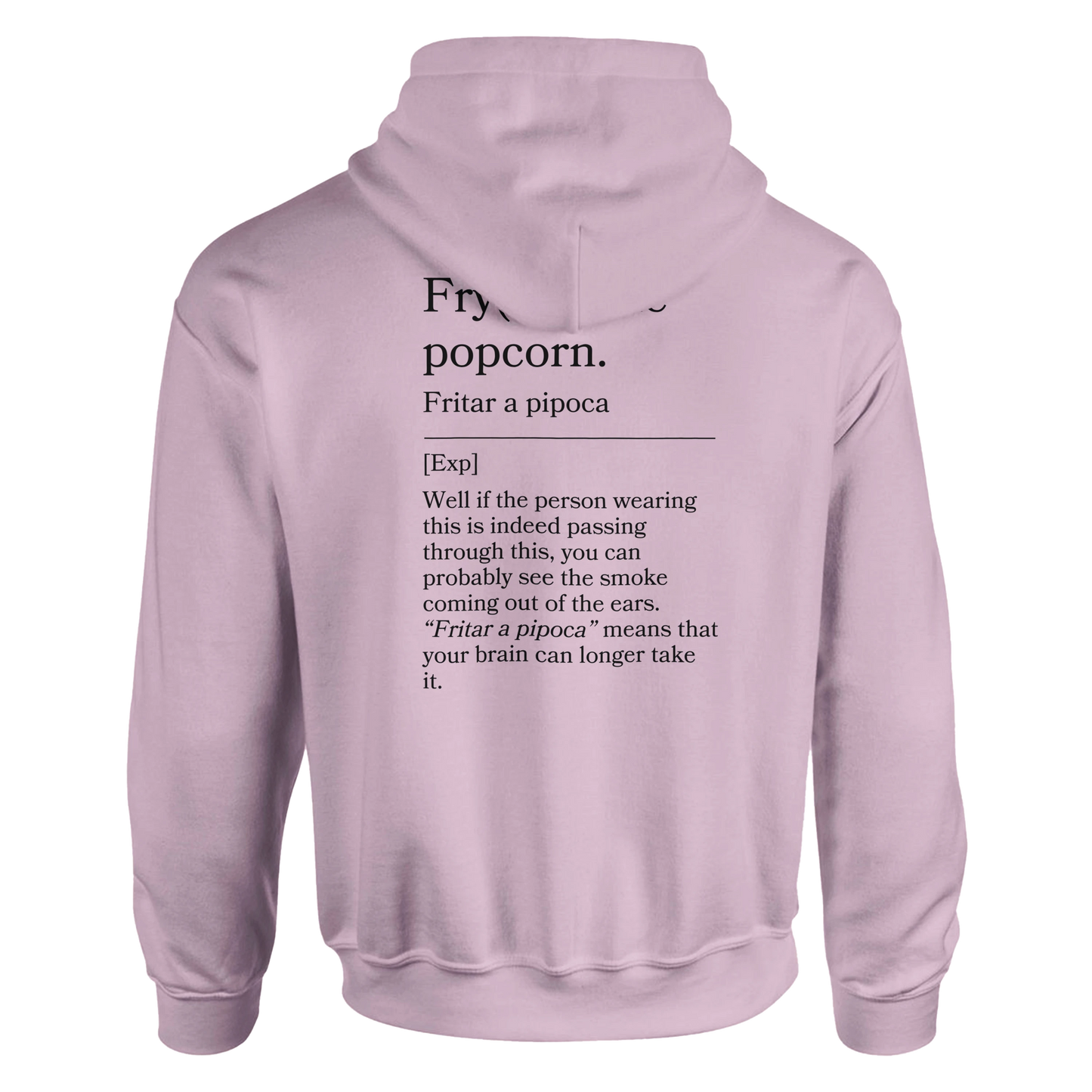Fry(ied) the popcorn - Hoodie