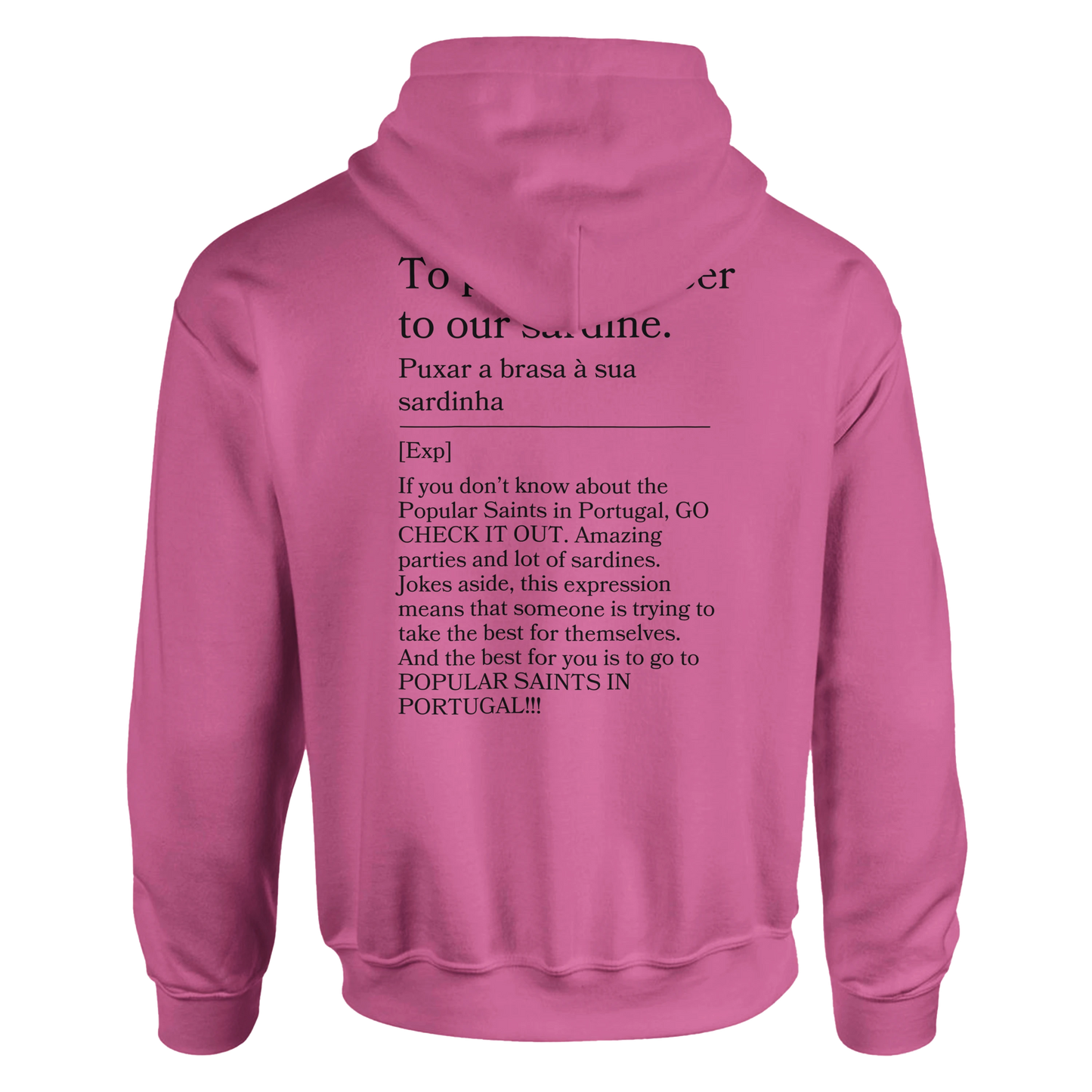 To pull the ember to our sardine - Hoodie