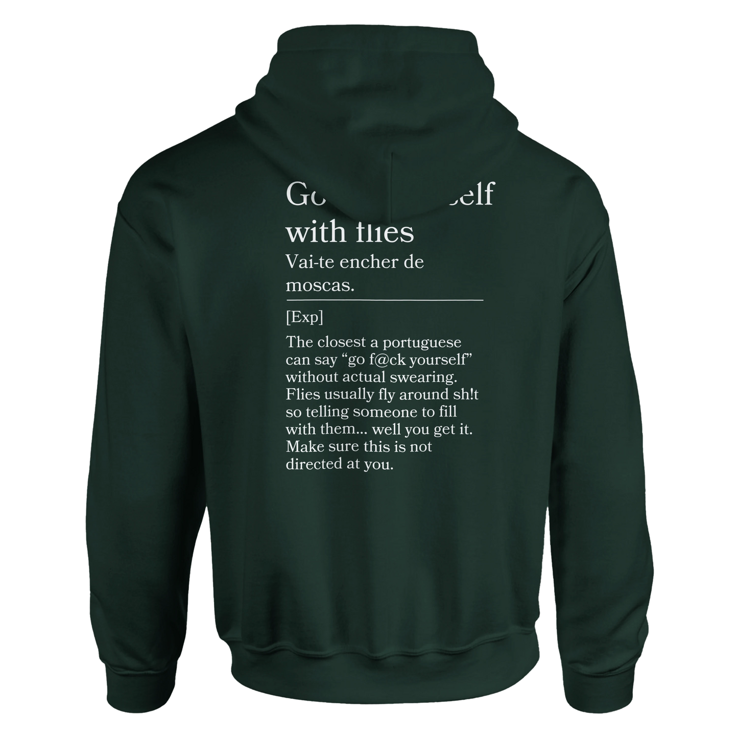 Go fill yourself with flies - Hoodie