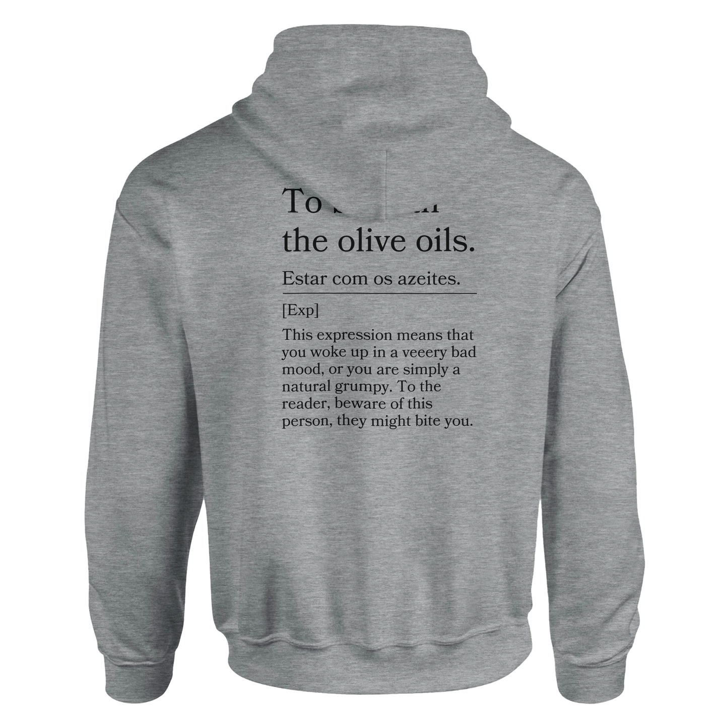 To Be With the Olive Oils - Hoodie